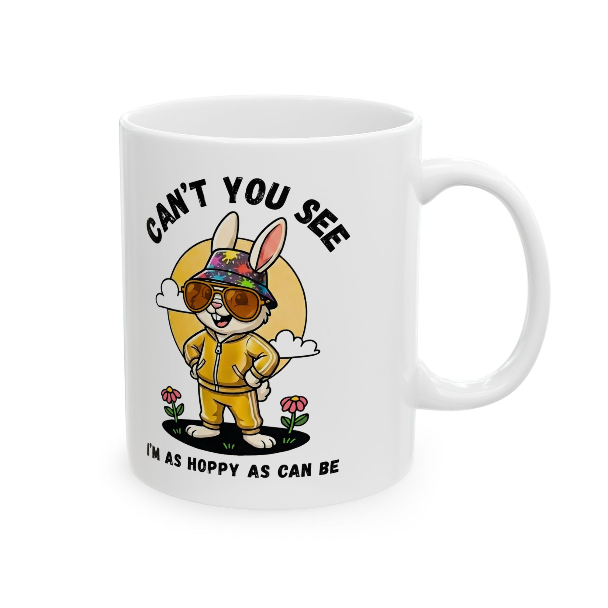 Funny Bunny Mug - “Can’t You See I’m As Hoppy As Can Be” Ceramic Mug