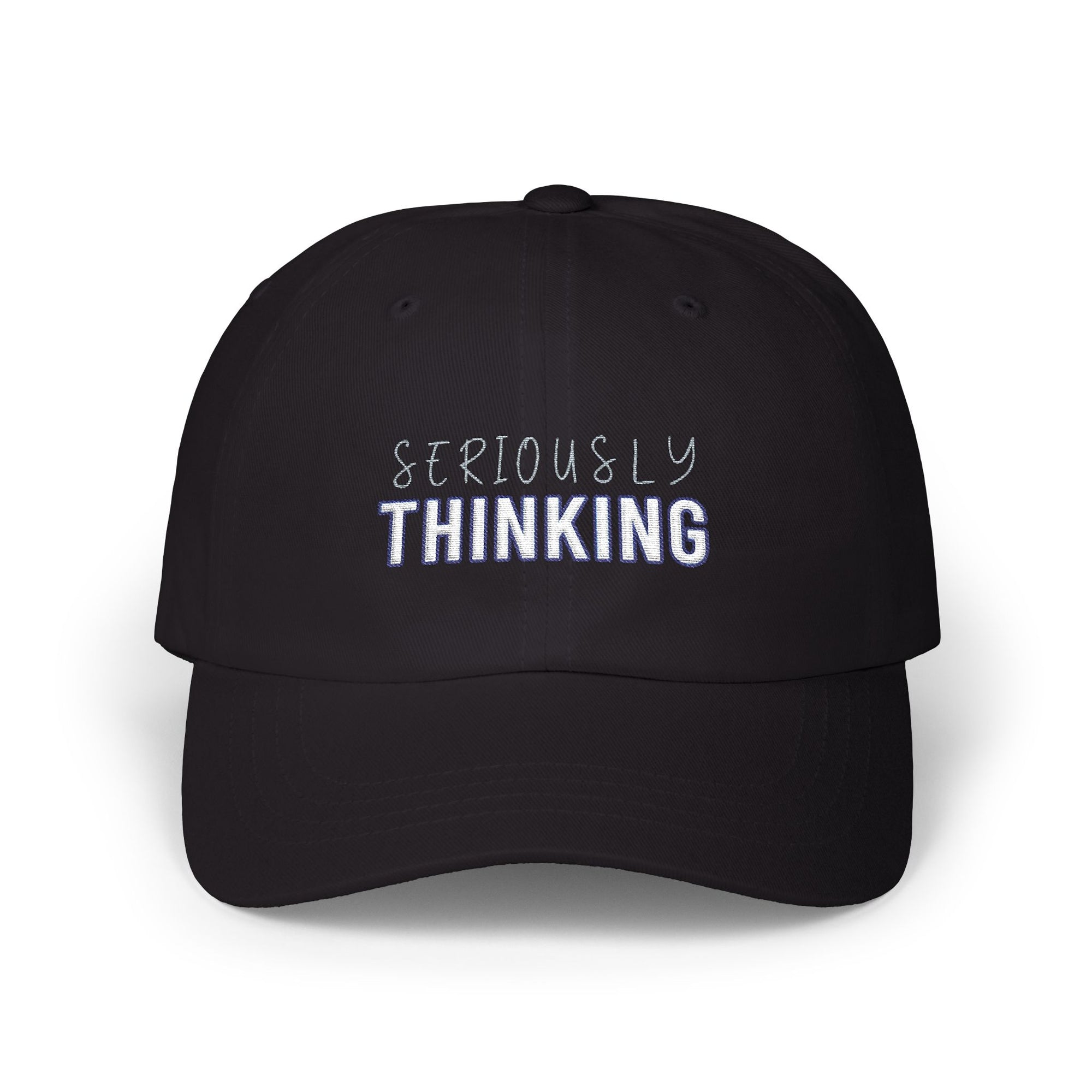 Seriously Thinking Classic Dad Cap