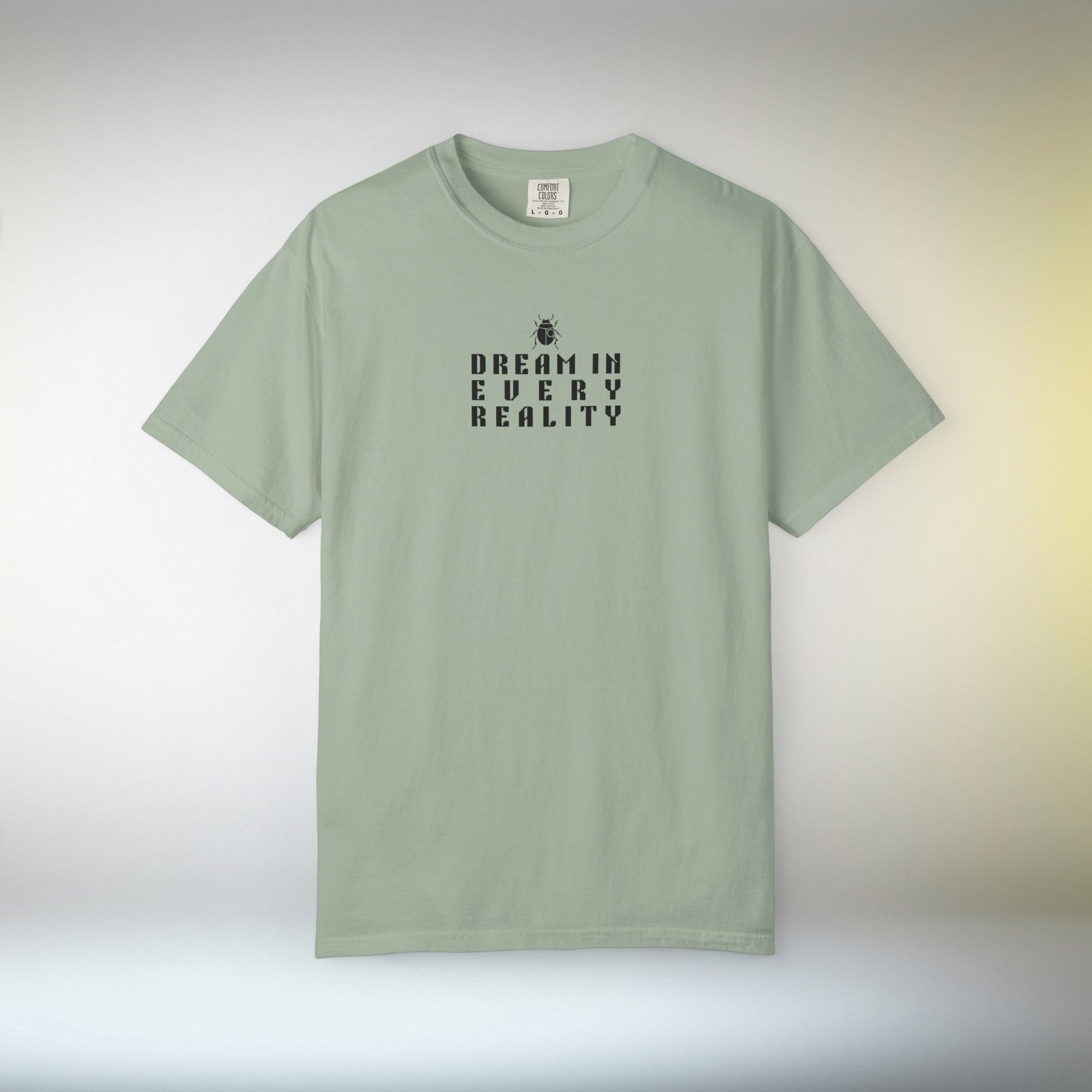 Dream In Every Reality T Shirt | Minimalist Quote I Tee | Unisex Aesthetic Shirt | Inspirational Graphic T-Shirt