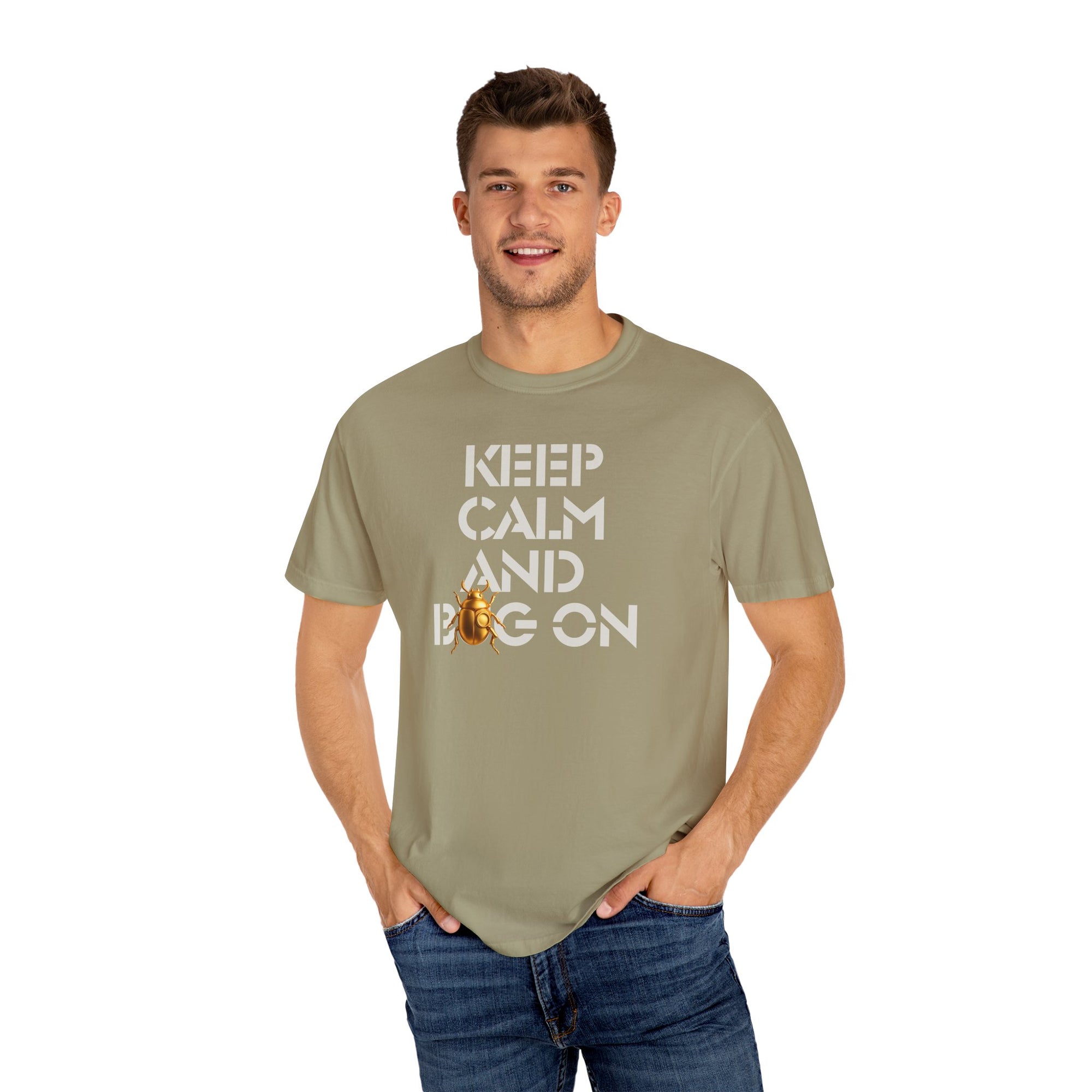 "KEEP CALM AND BUG ON" Neutral Tone III Unisex Garment-Dyed T-shirt