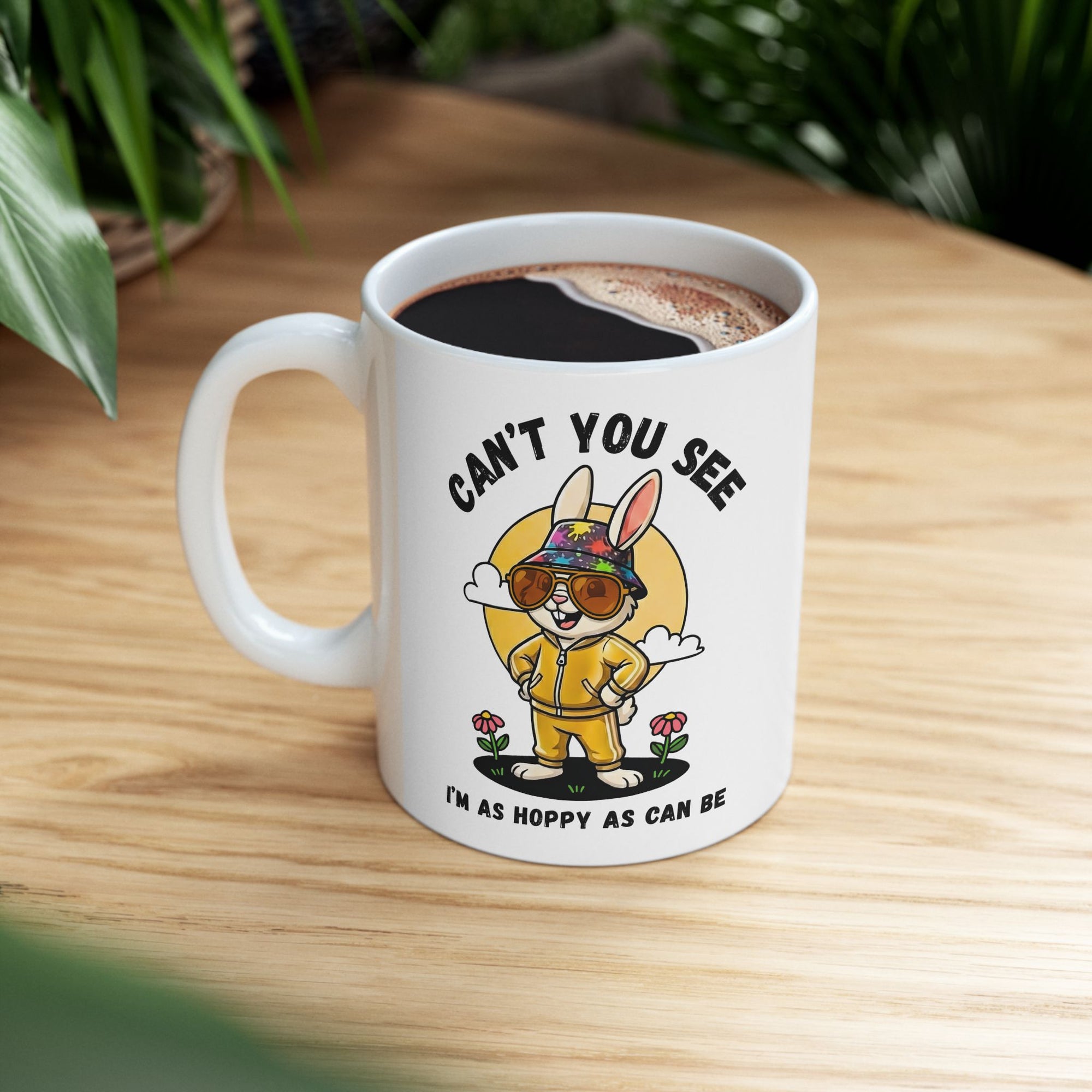 Funny Bunny Mug - “Can’t You See I’m As Hoppy As Can Be” Ceramic Mug