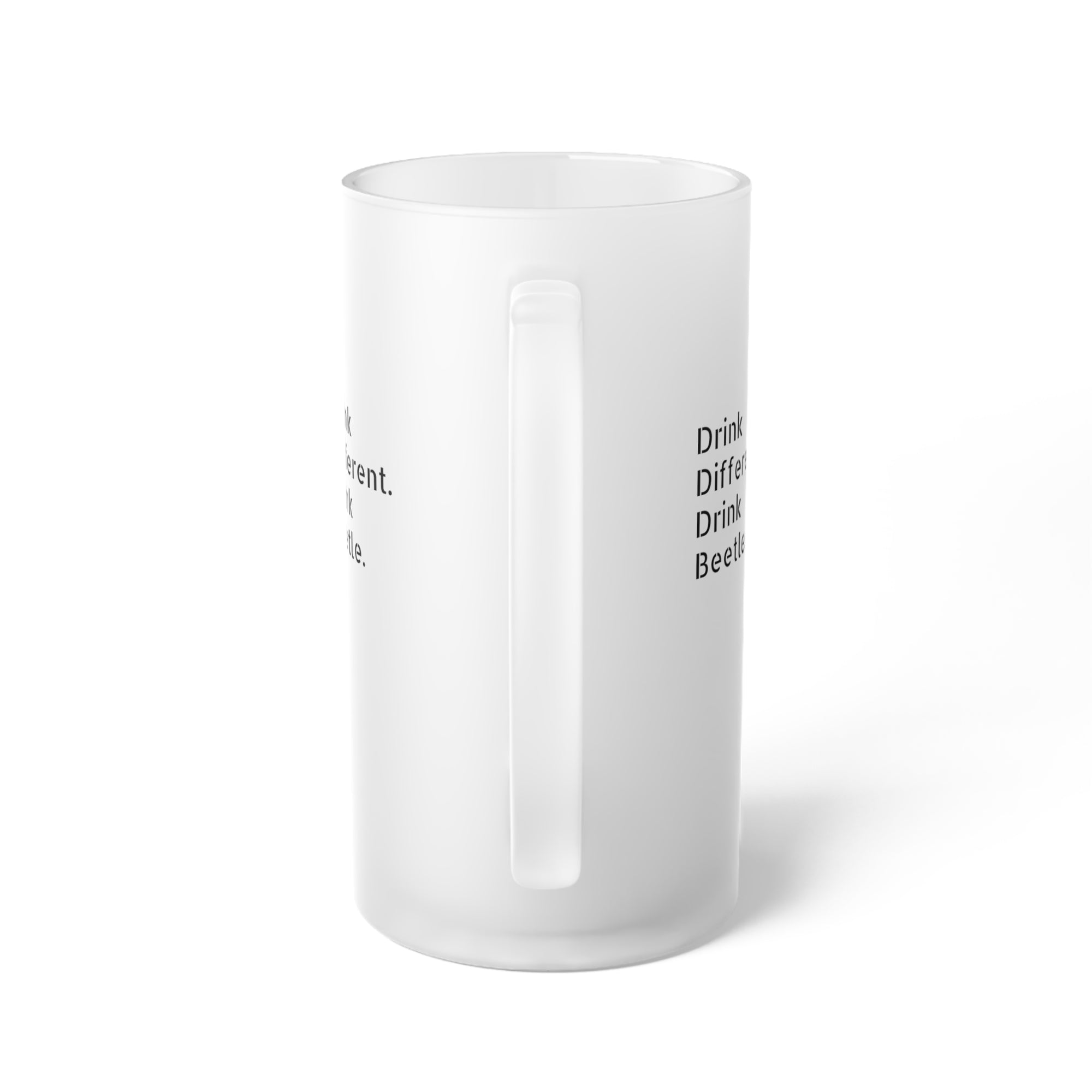 "Drink Different. Drink Beetle." Frosted Glass Beer Mug