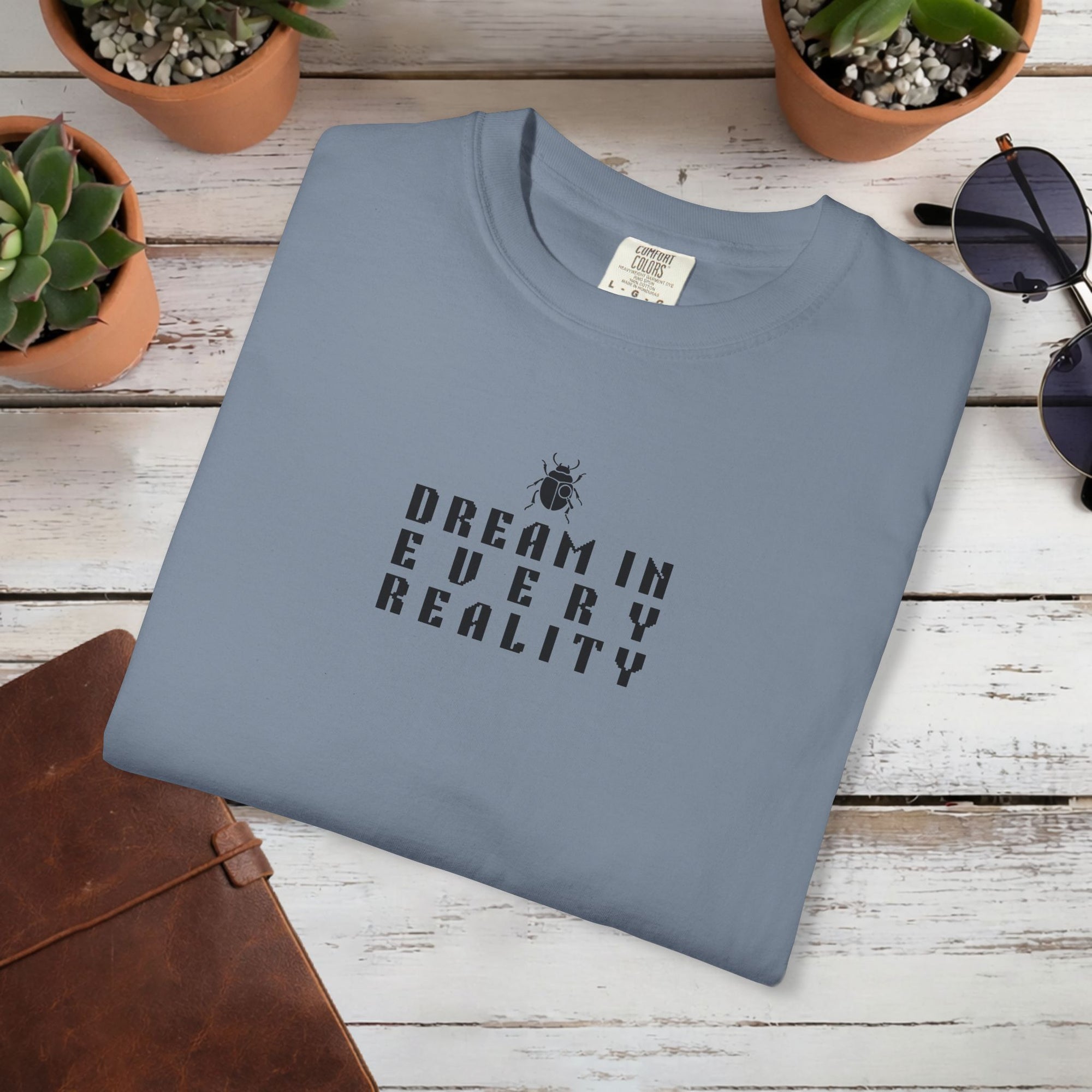 Dream In Every Reality T Shirt | Minimalist Quote I Tee | Unisex Aesthetic Shirt | Inspirational Graphic T-Shirt