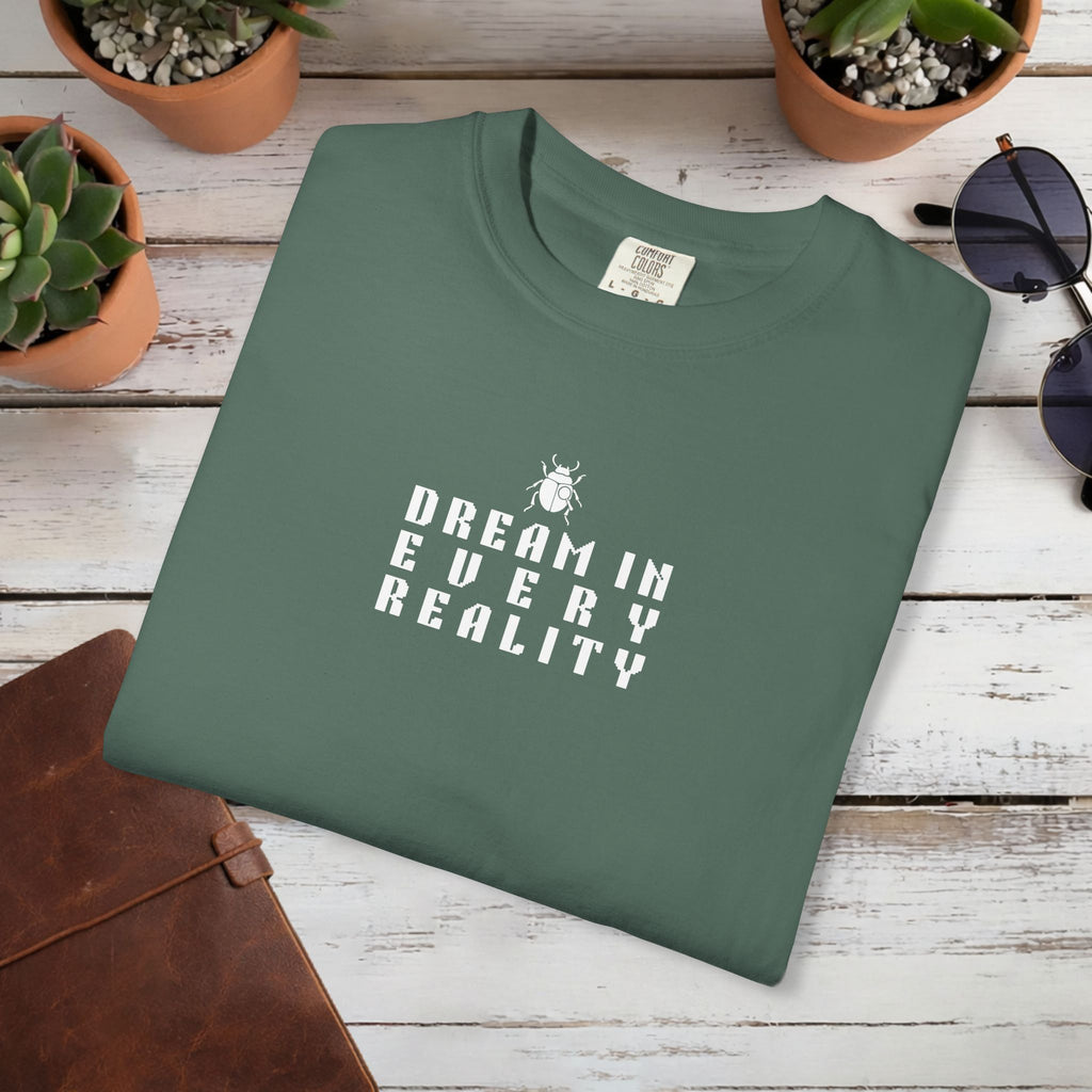 Dream In Every Reality T Shirt | Minimalist Quote II Tee | Unisex Aesthetic Shirt | Inspirational Graphic T-Shirt