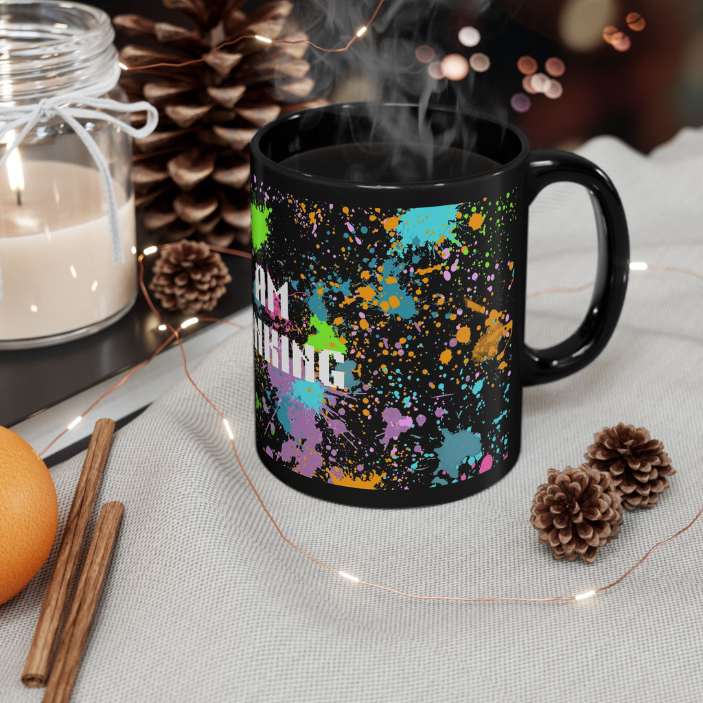 I Am Thinking Black Mug Color Splash Funny Coffee Cup Gift Office Friends