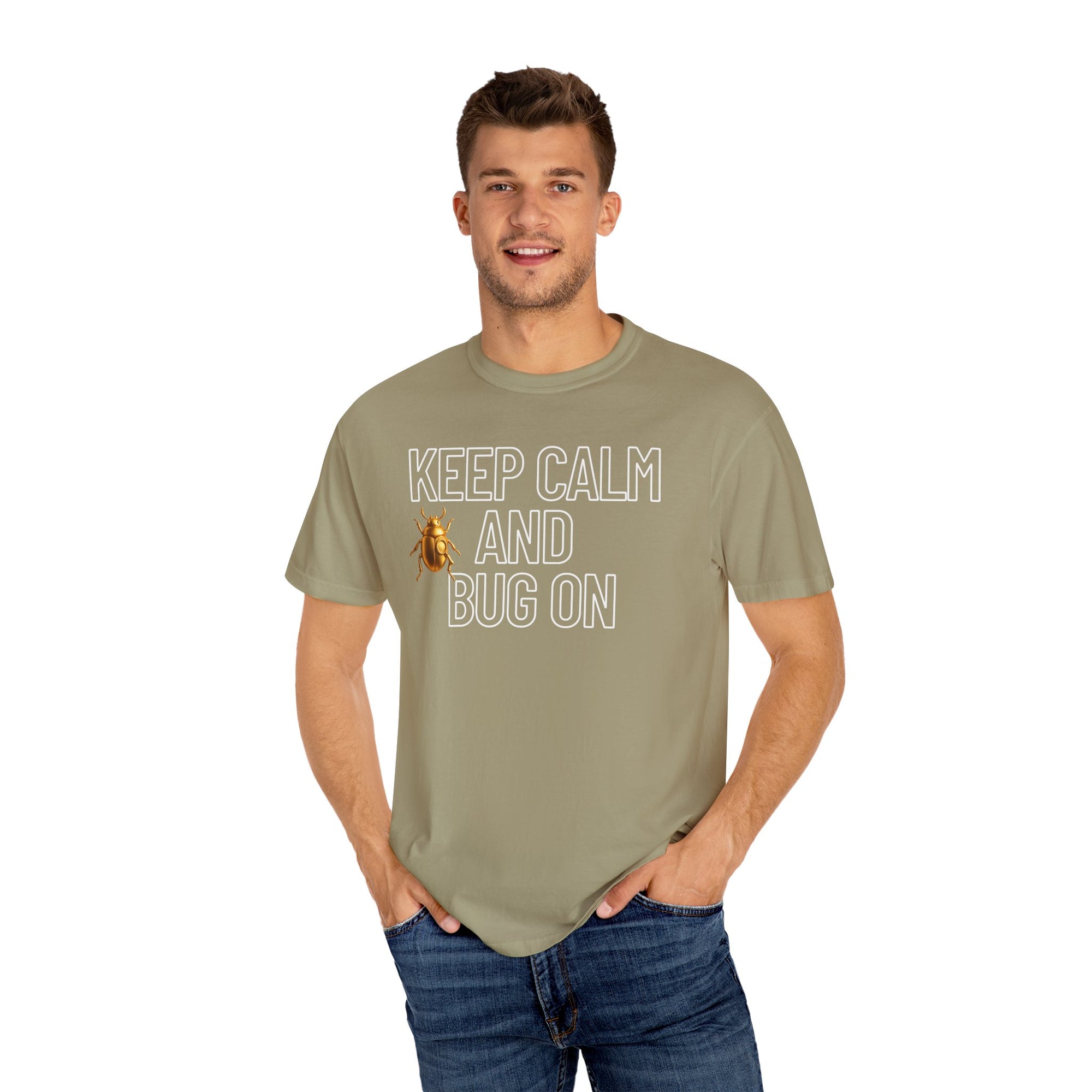 "KEEP CALM AND BUG ON" Neutral Tone Unisex Garment-Dyed T-shirt