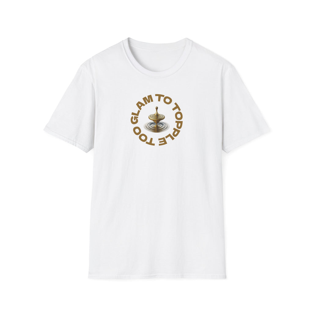 Too Glam to Topple T-Shirt – Funny Golden Spinning Top Tee | Glam & Balance Graphic Shirt