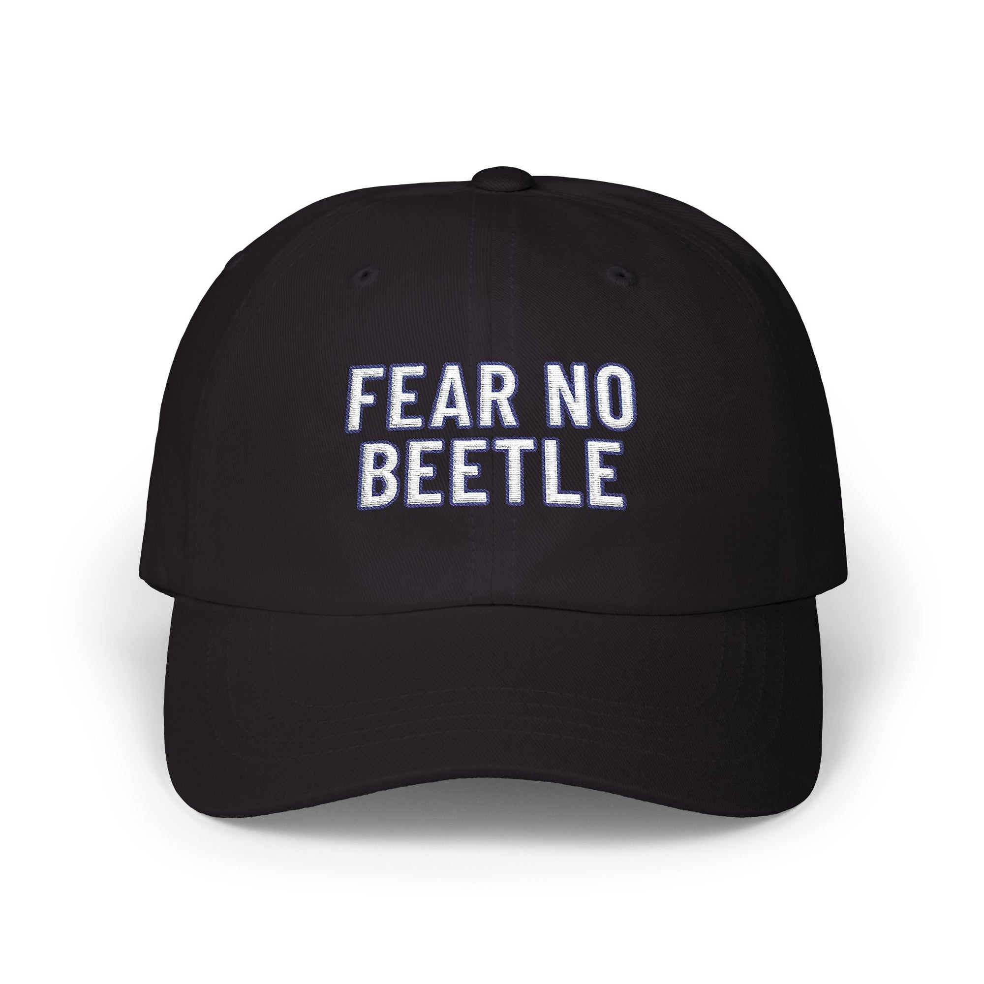 FEAR NO BEETLE Cap | Funny Embroidered Dad Hat Insect Humor Gift Baseball Cap