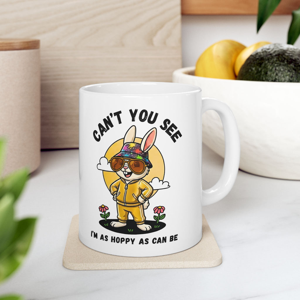 Funny Bunny Mug - “Can’t You See I’m As Hoppy As Can Be” Ceramic Mug