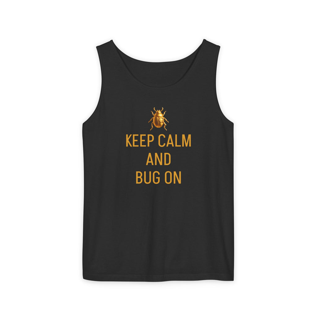 "KEEP CALM AND BUG ON" Women Unisex Garment-Dyed Tank Top