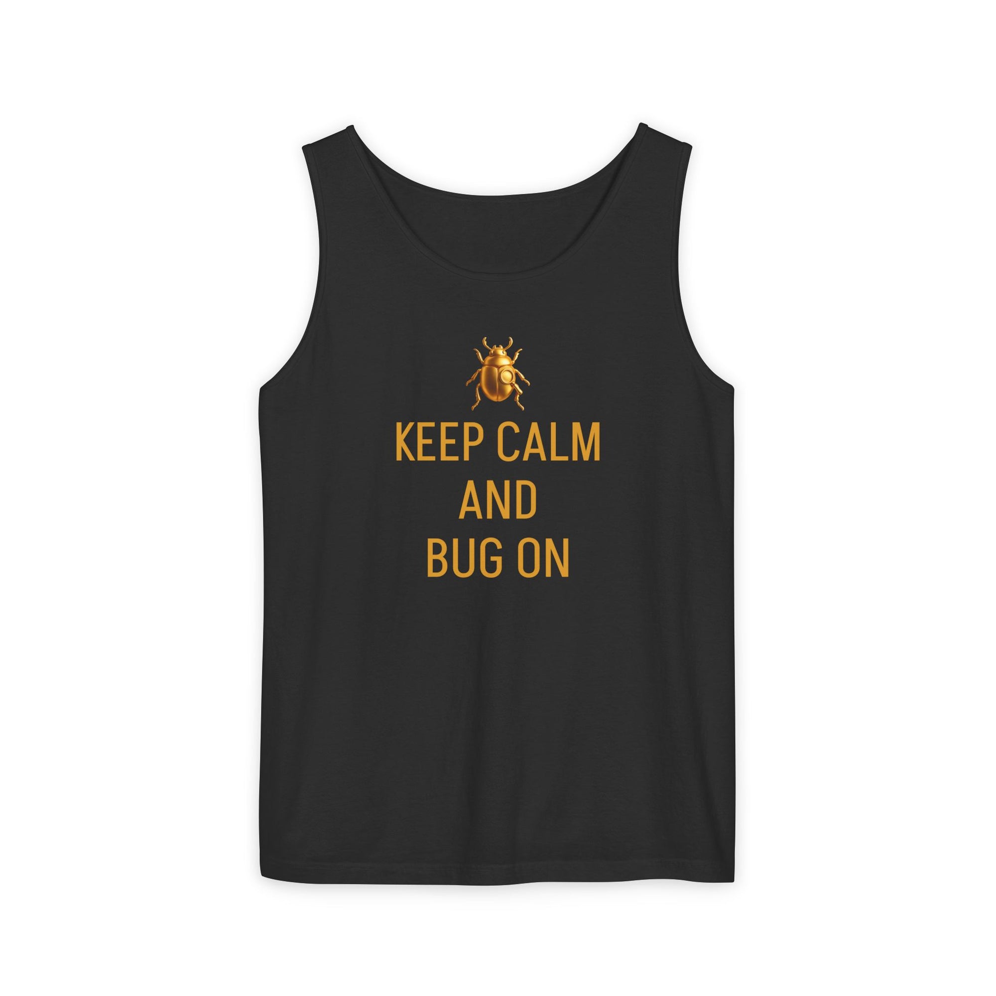 "KEEP CALM AND BUG ON" Women Unisex Garment-Dyed Tank Top