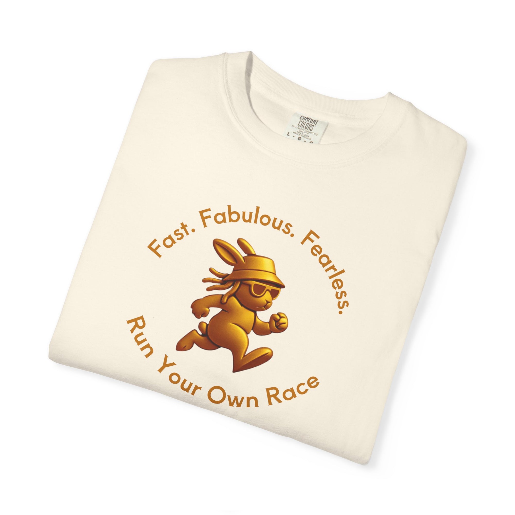 Fast. Fabulous. Fearless. – Gold Bunny Streetwear Tee | Run Your Own Race T Shirt
