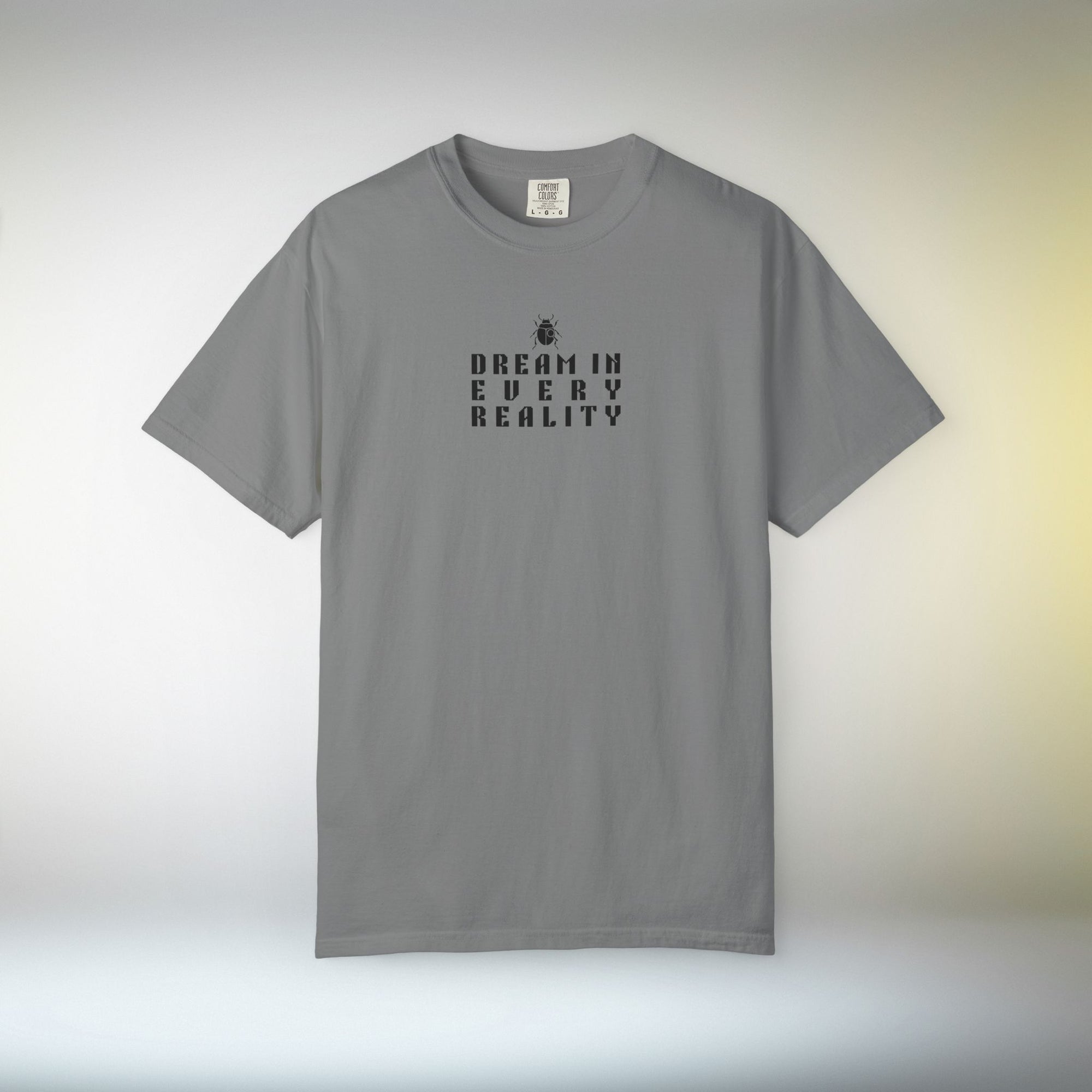 Dream In Every Reality T Shirt | Minimalist Quote I Tee | Unisex Aesthetic Shirt | Inspirational Graphic T-Shirt