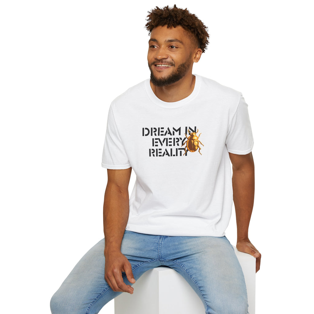 DREAM IN EVERY REALITY Code Breaker T-Shirt – Bold Text Unisex Shirt, Futuristic Typography Lovers Gift