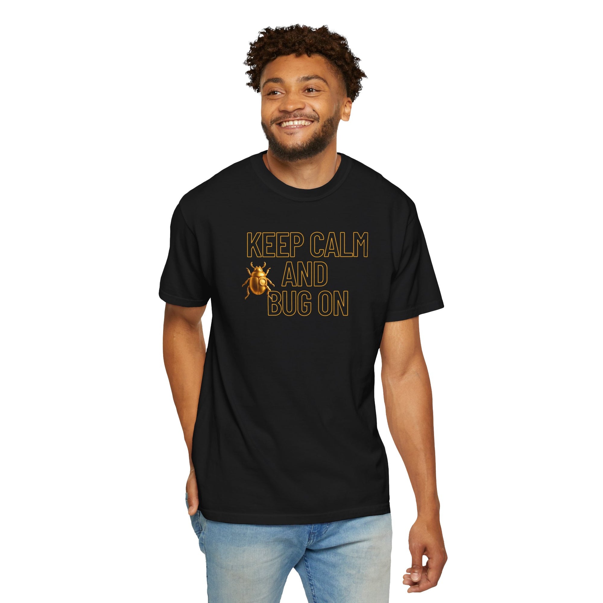 "KEEP CALM AND BUG ON" Unisex Garment-Dyed T-shirt