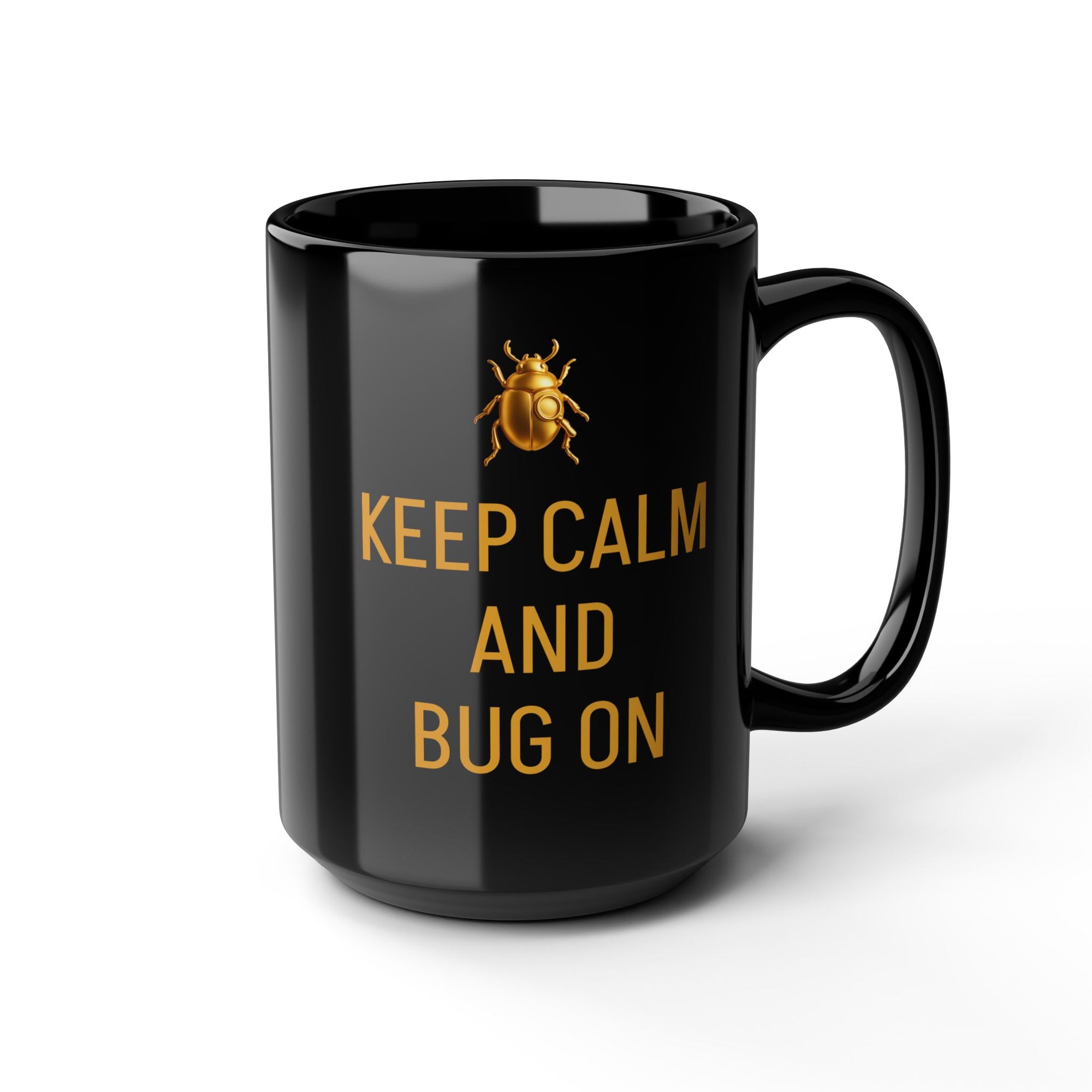 "KEEP CALM AND BUG ON" Black Mug (11oz, 15oz)
