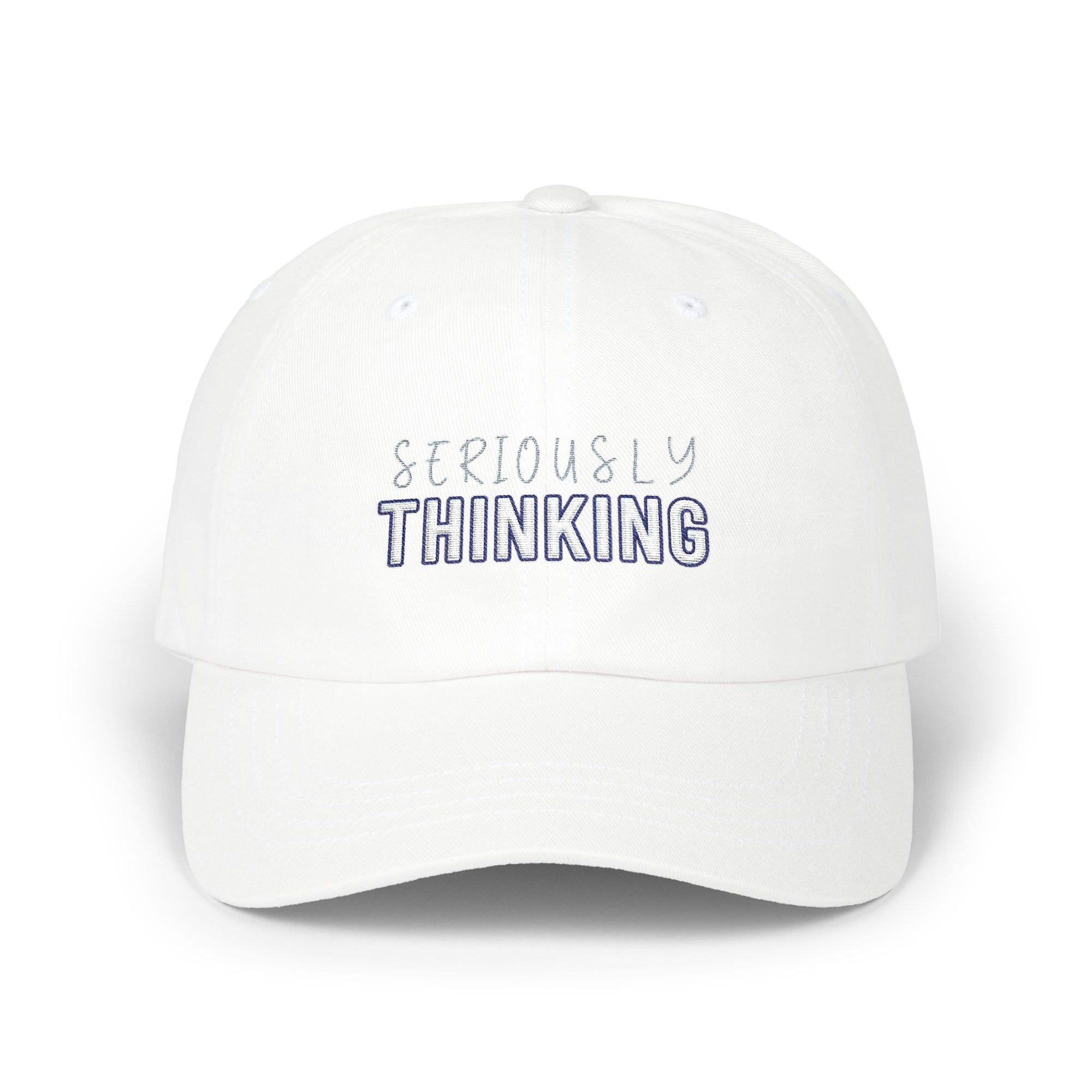 Seriously Thinking Classic Dad Cap