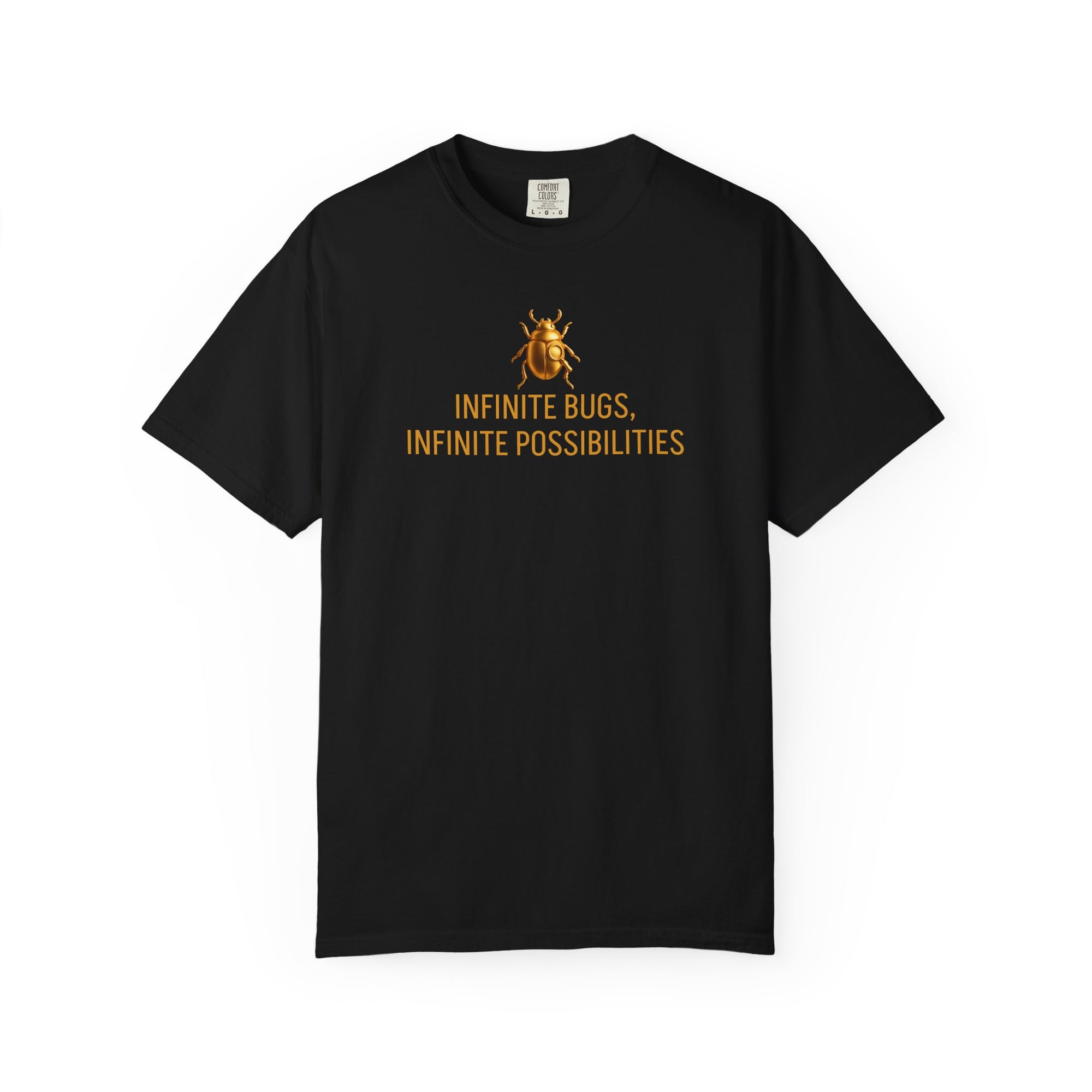“INFINITE BUGS, INFINITE POSSIBILITIES” Quote T-shirt