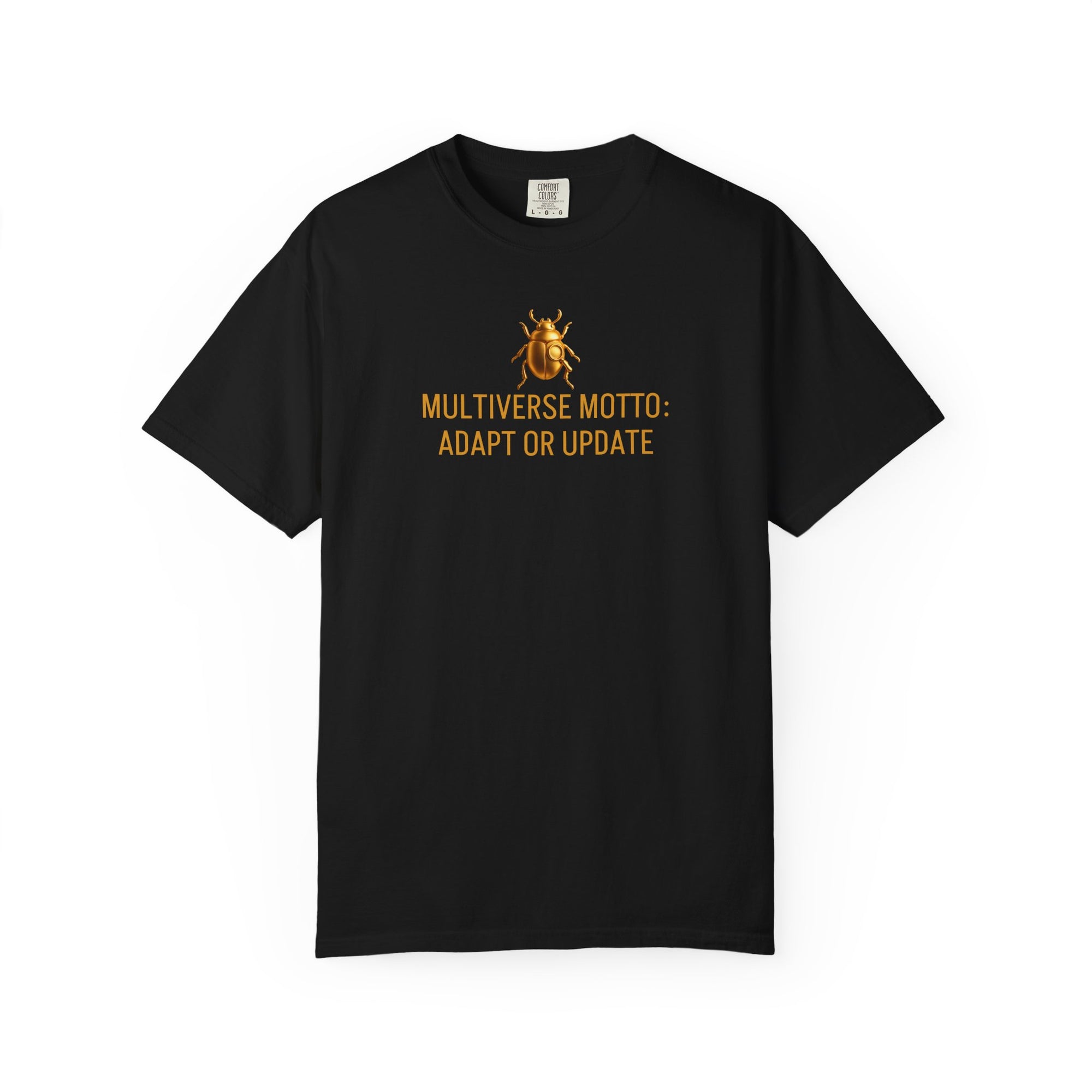 "MULTIVERSE MOTTO: ADAPT OR UPDATE" Quote T-shirt