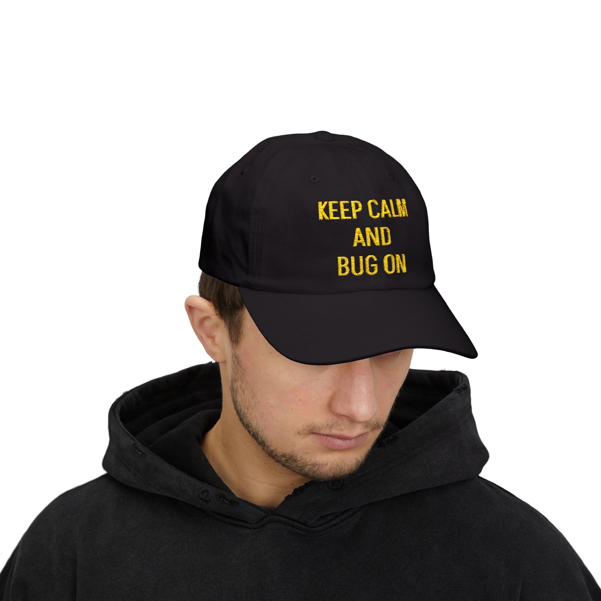"KEEP CALM AND BUG ON" Funny Quote Classic Dad Cap