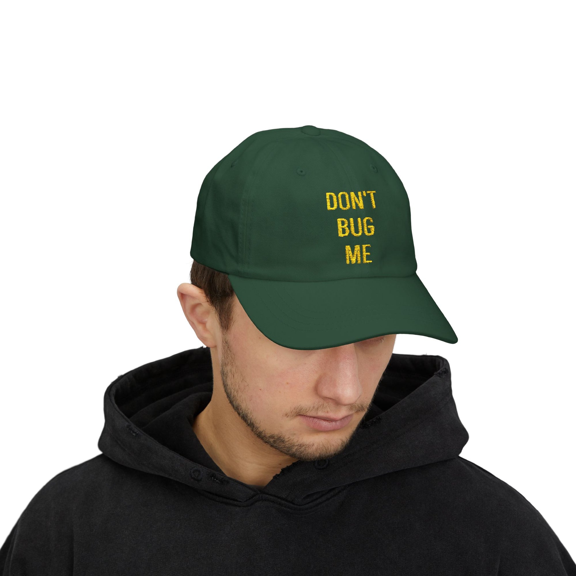 "DON'T BUG ME" Classic Dad Cap