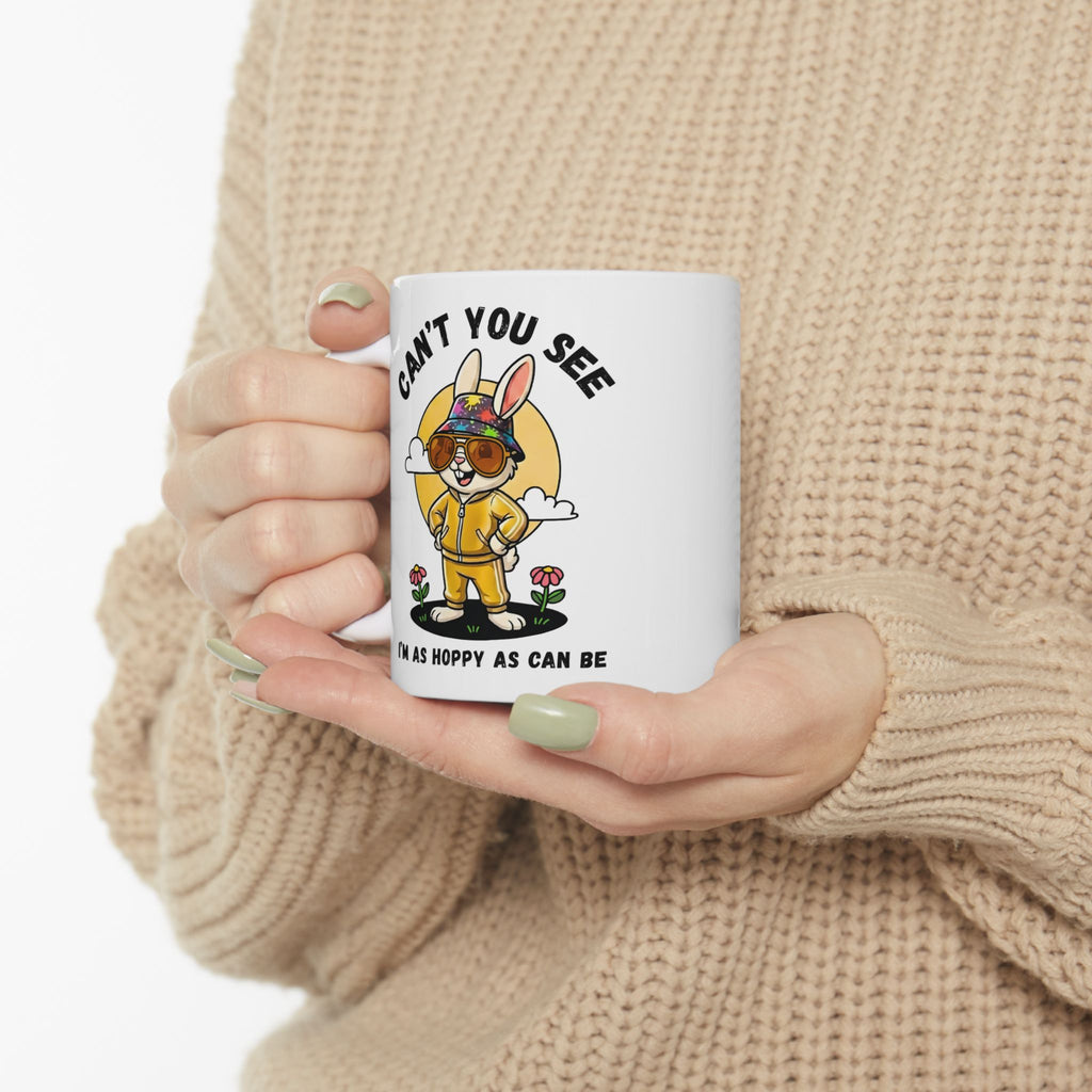 Funny Bunny Mug - “Can’t You See I’m As Hoppy As Can Be” Ceramic Mug