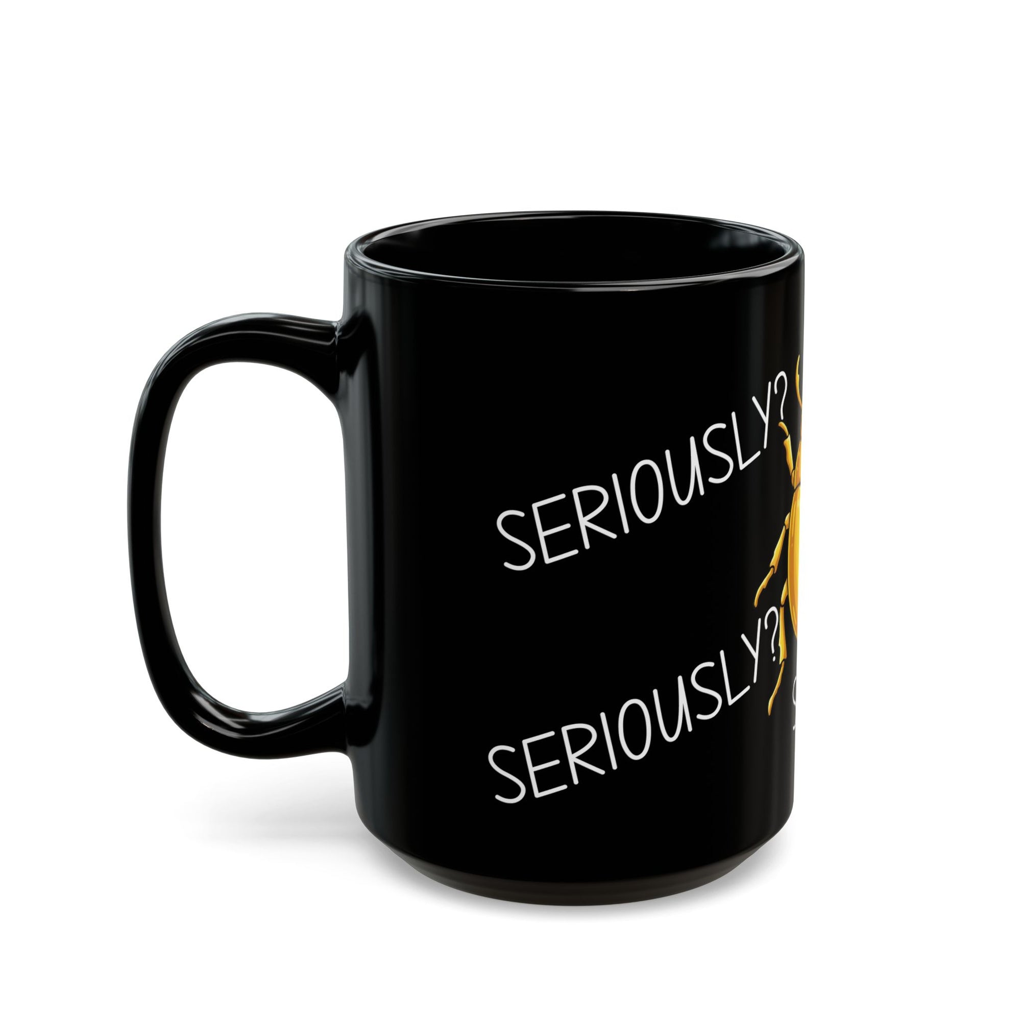 Golden Beetle Seriously Black Mug Funny Coffee Cup Gift Work Office Friends