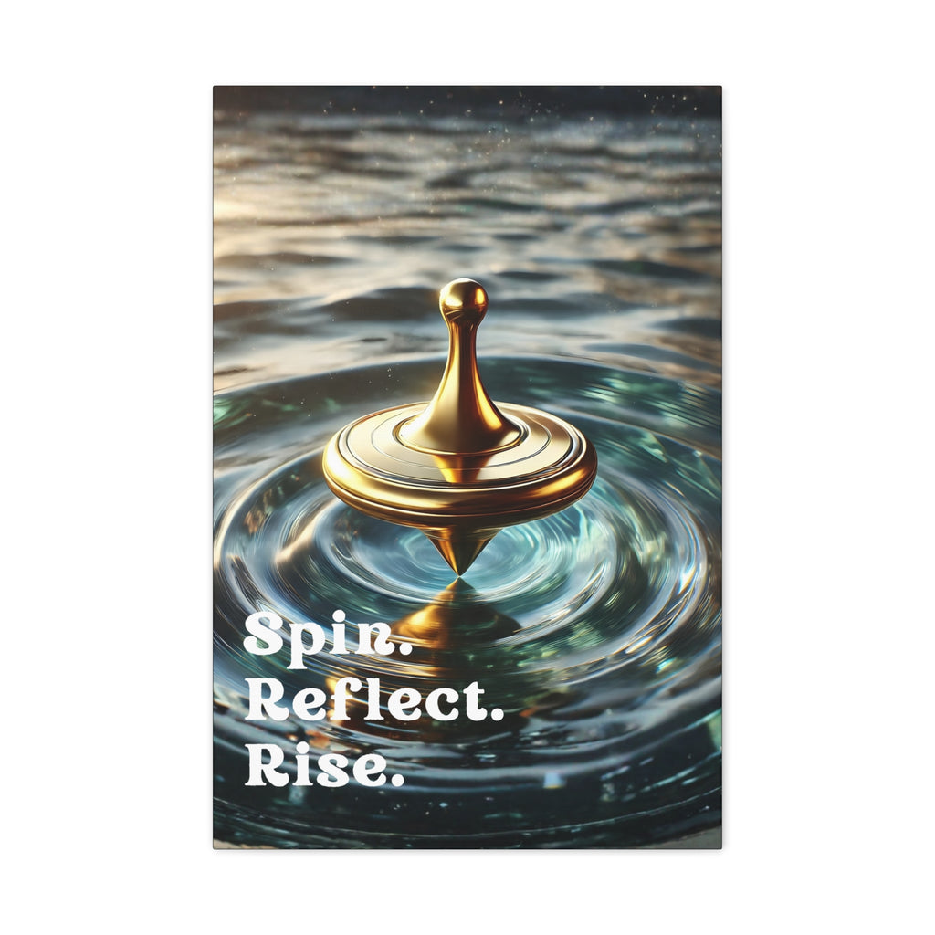 Spin. Reflect. Rise. Success & Resilience Motivational Canvas | Golden Spinning Top Wall Art 20″ x 30″ (Vertical)