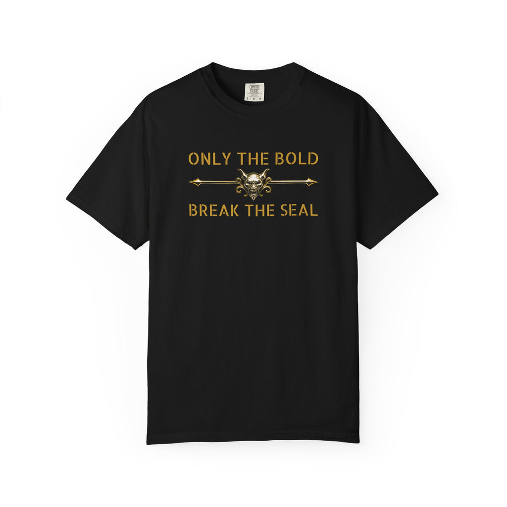 Only the Bold Break the Seal T-Shirt – MSSTRYSLVD® Gold Vault Edition | Dark Fantasy Streetwear for Fearless Players