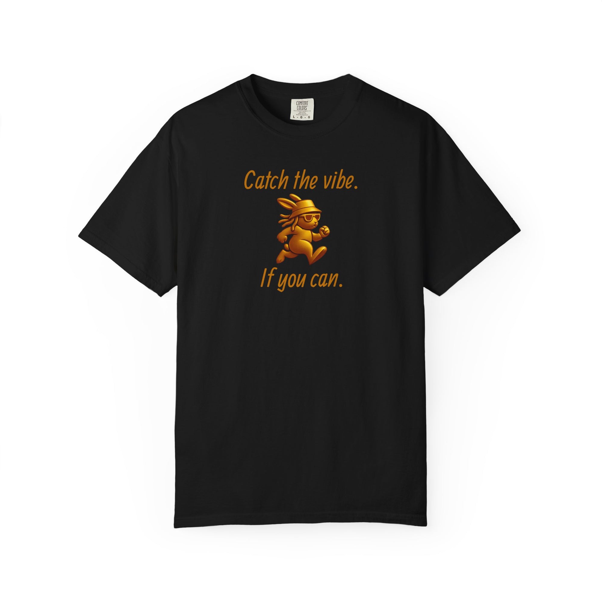 Catch the vibe. If you can – Gold Bunny Streetwear Tee | Run Your Own Race T Shirt