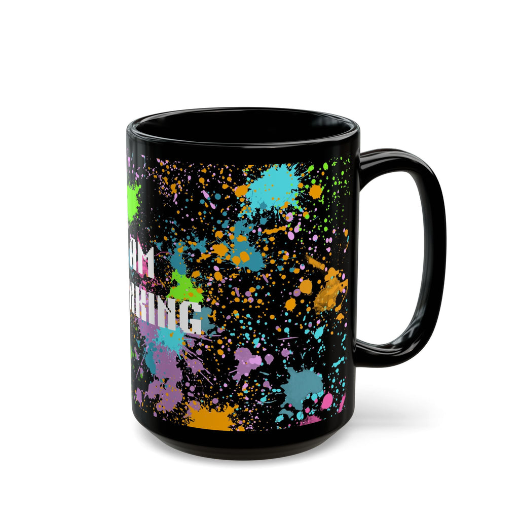 I Am Thinking Black Mug Color Splash Funny Coffee Cup Gift Office Friends