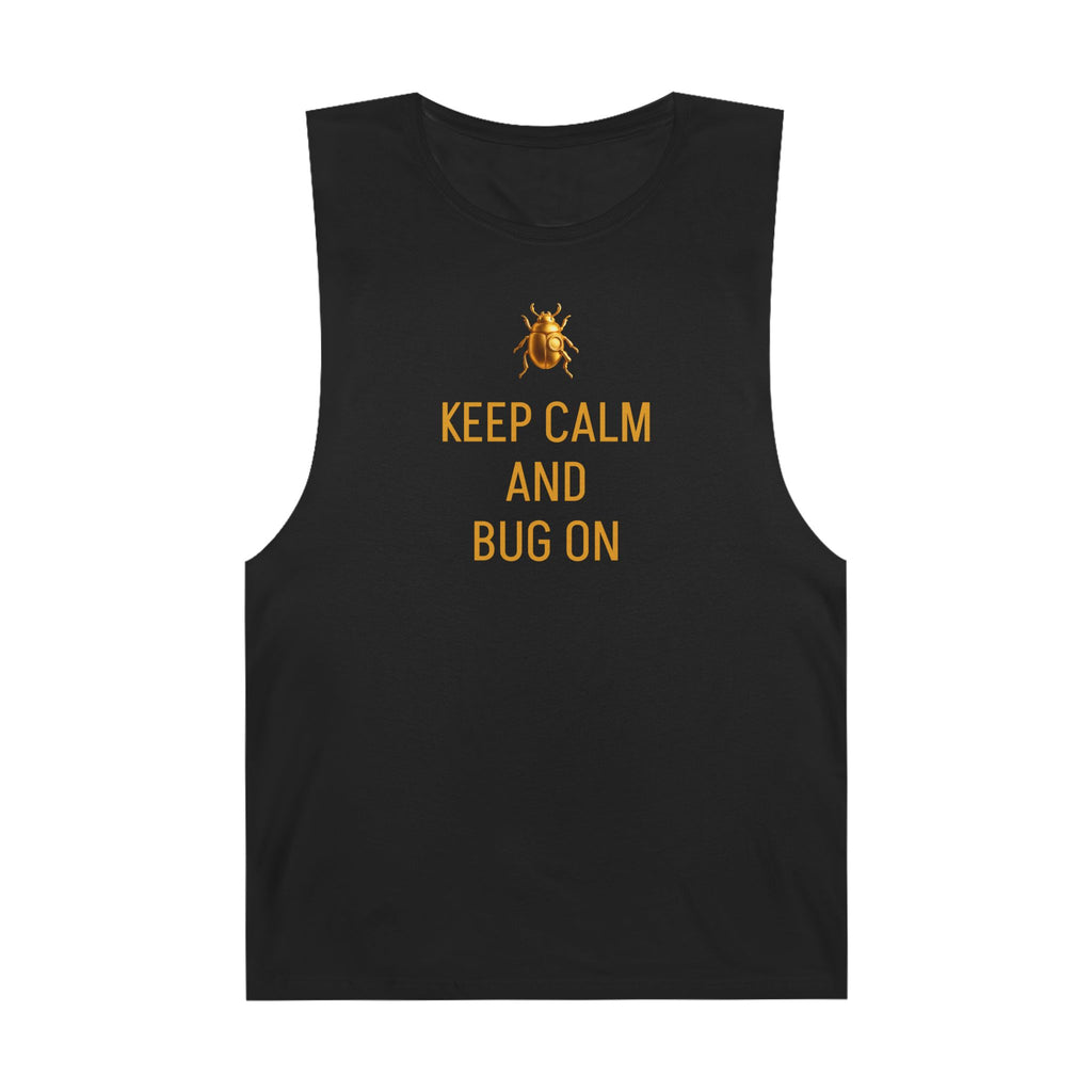 "KEEP CALM AND BUG ON" Unisex Barnard Tank