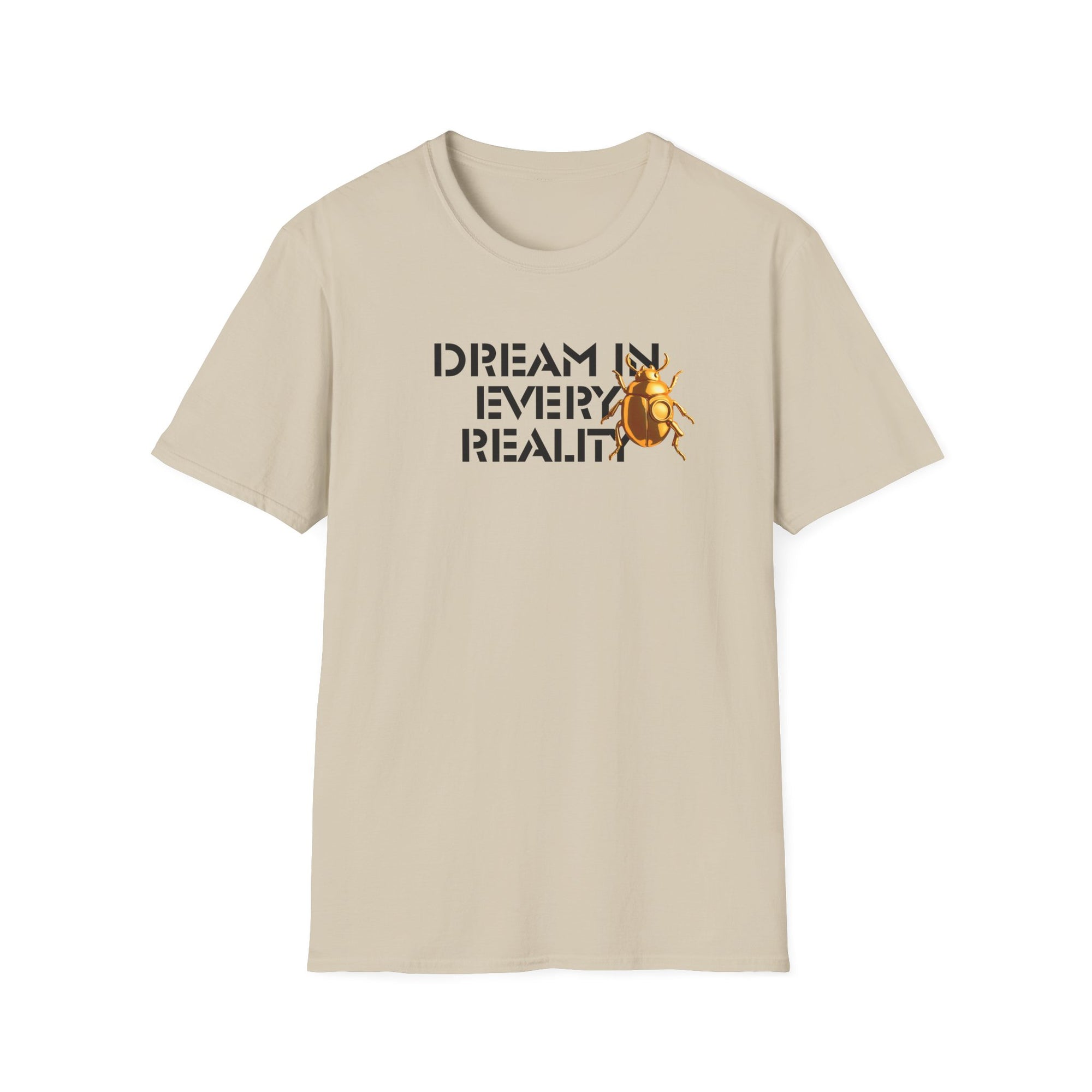 DREAM IN EVERY REALITY Code Breaker T-Shirt – Bold Text Unisex Shirt, Futuristic Typography Lovers Gift
