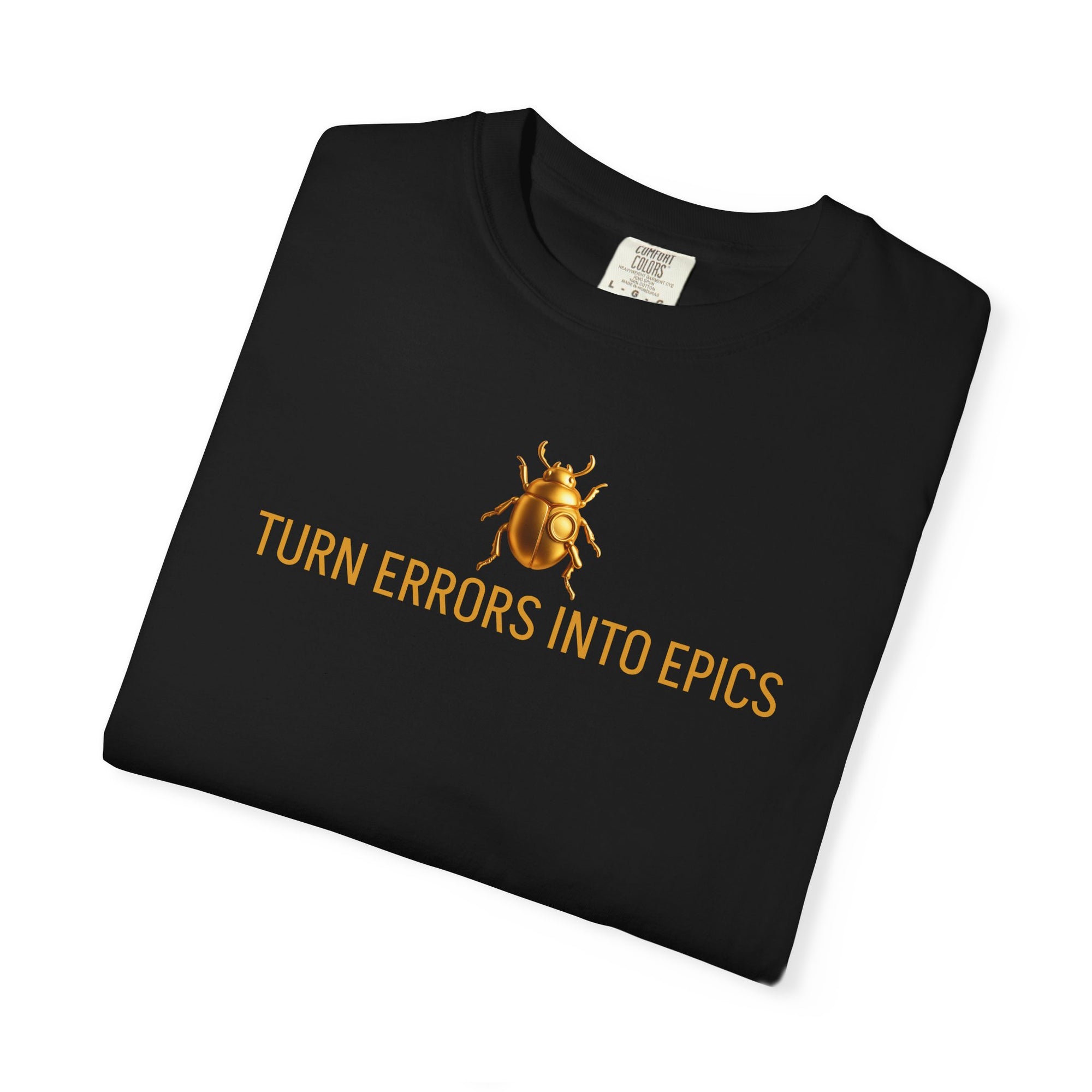 “TURN ERRORS INTO EPICS” Quote T-shirt