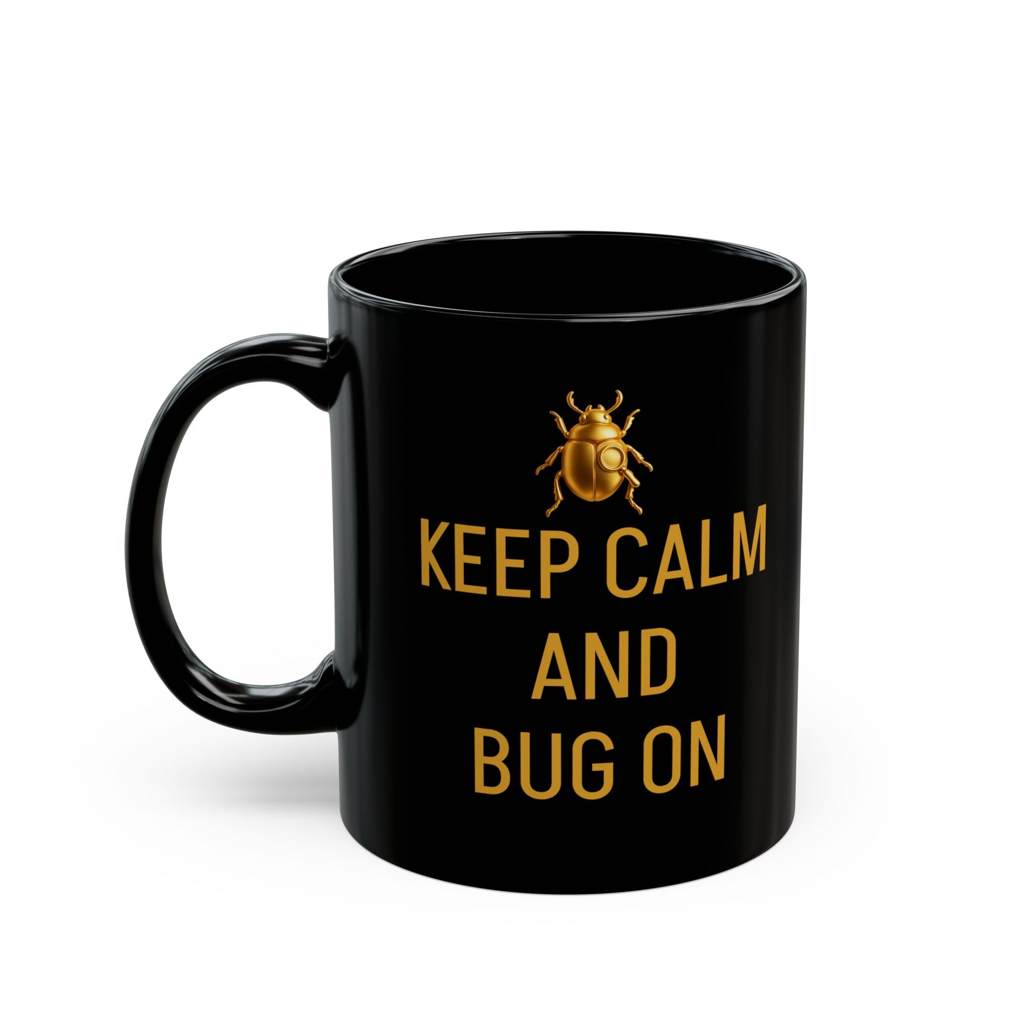 "KEEP CALM AND BUG ON" Black Mug (11oz, 15oz)