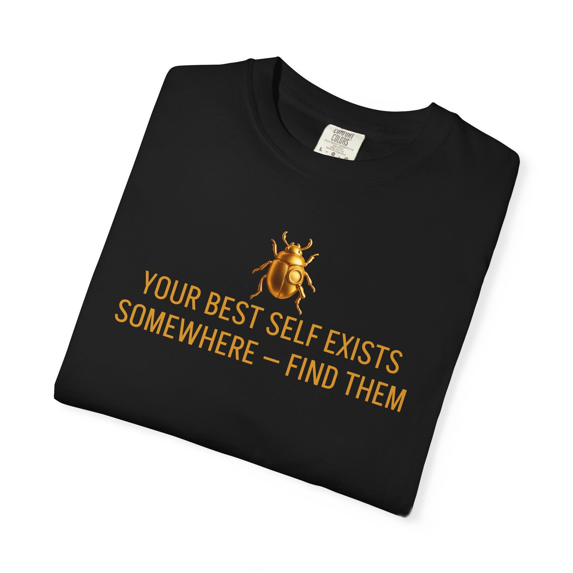 “YOUR BEST SELF EXISTS SOMEWHERE — FIND THEM” Quote T-shirt
