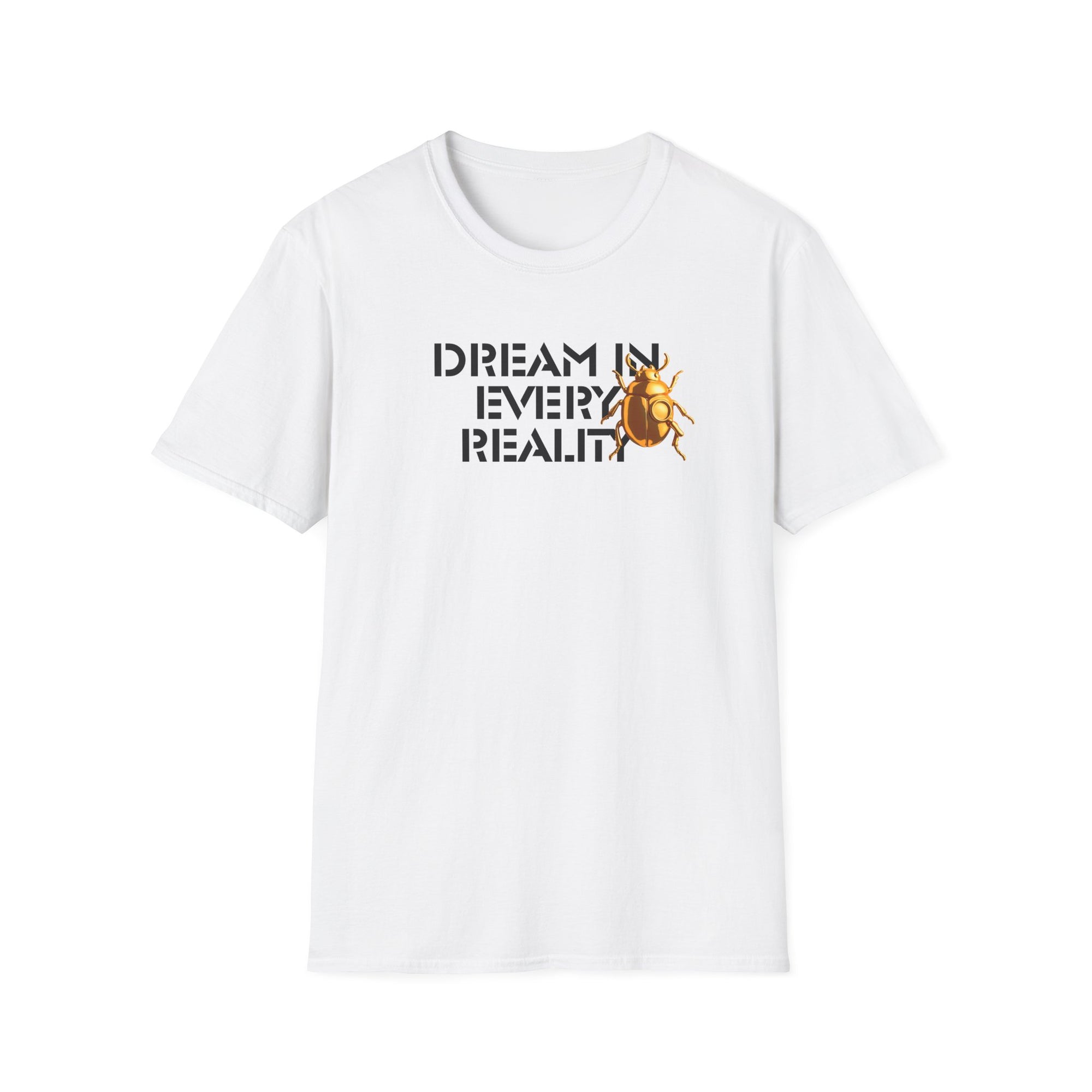 DREAM IN EVERY REALITY Code Breaker T-Shirt – Bold Text Unisex Shirt, Futuristic Typography Lovers Gift