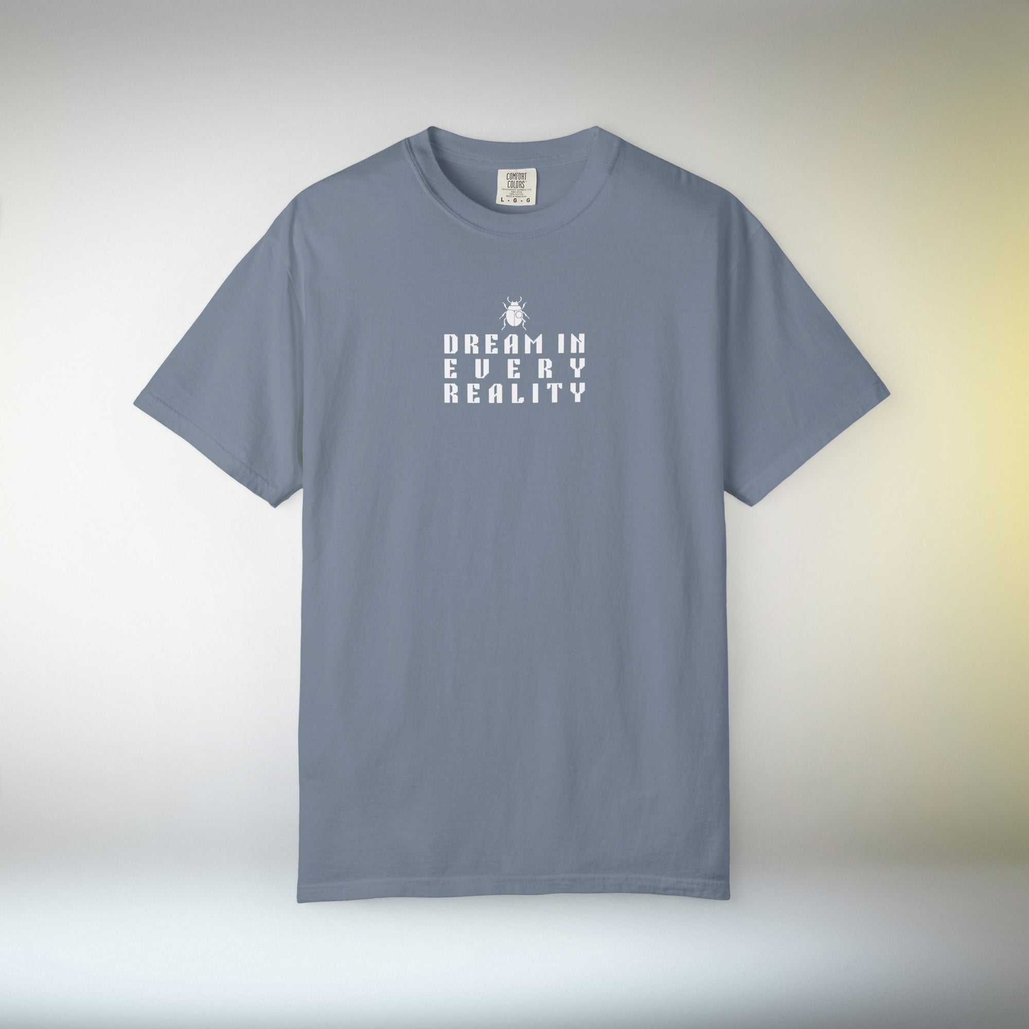 Dream In Every Reality T Shirt | Minimalist Quote II Tee | Unisex Aesthetic Shirt | Inspirational Graphic T-Shirt