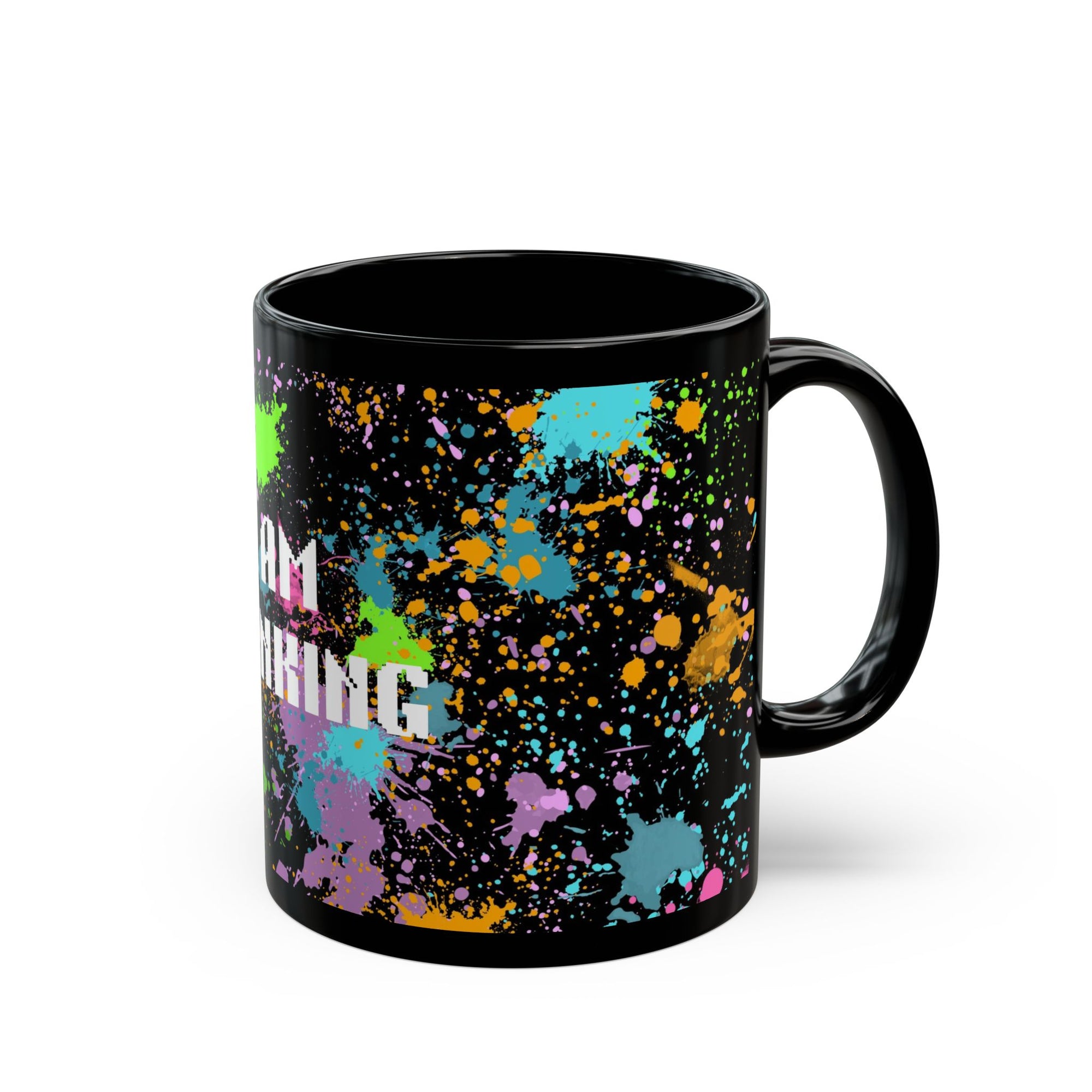 I Am Thinking Black Mug Color Splash Funny Coffee Cup Gift Office Friends
