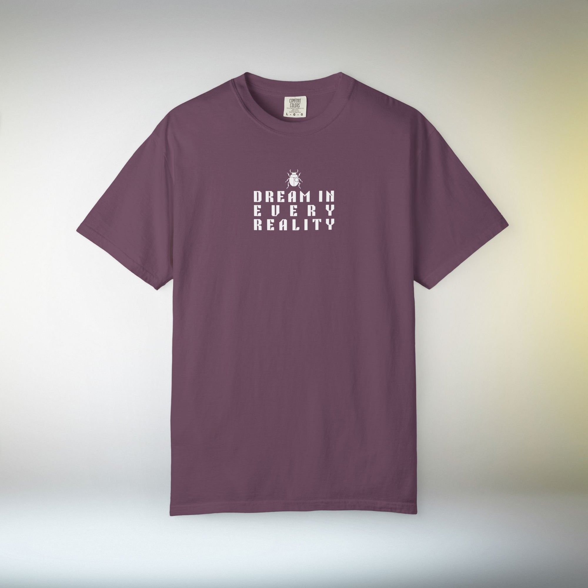 Dream In Every Reality T Shirt | Minimalist Quote II Tee | Unisex Aesthetic Shirt | Inspirational Graphic T-Shirt