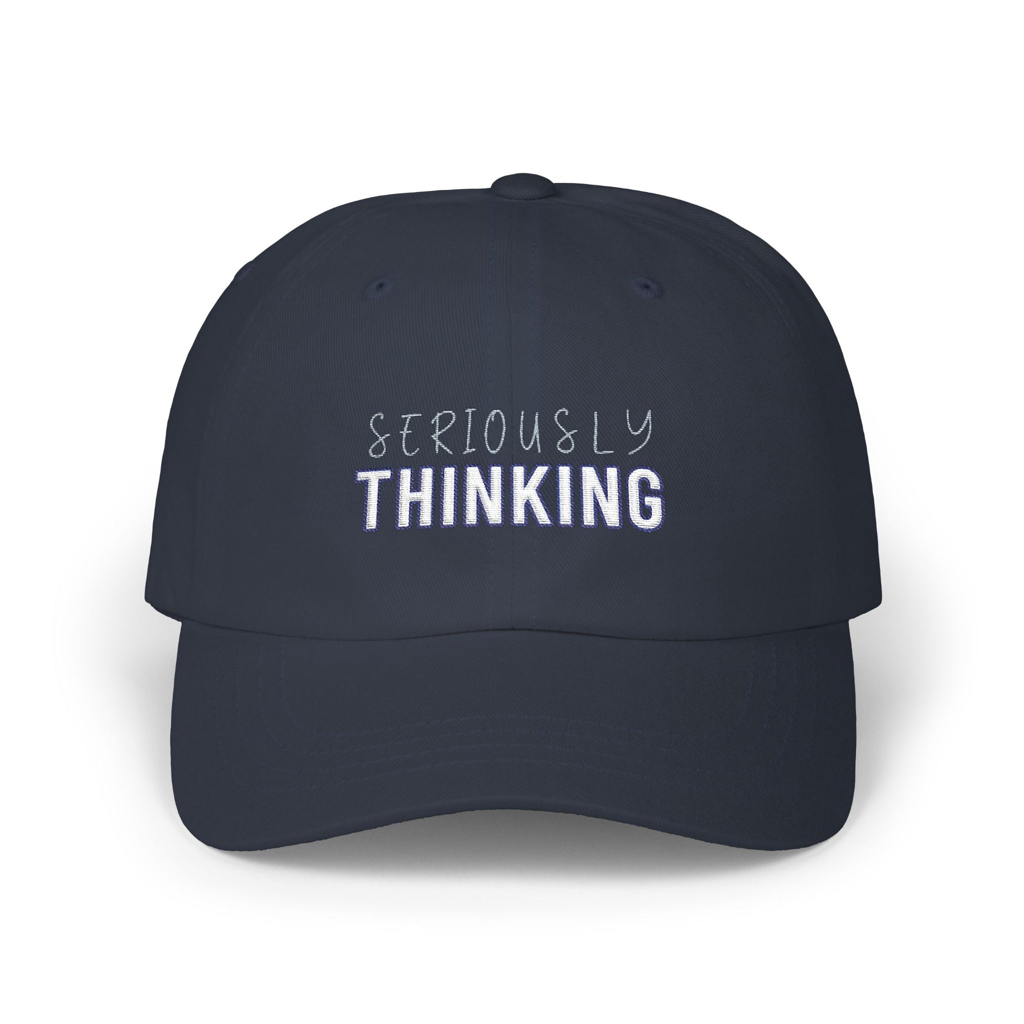 Seriously Thinking Classic Dad Cap