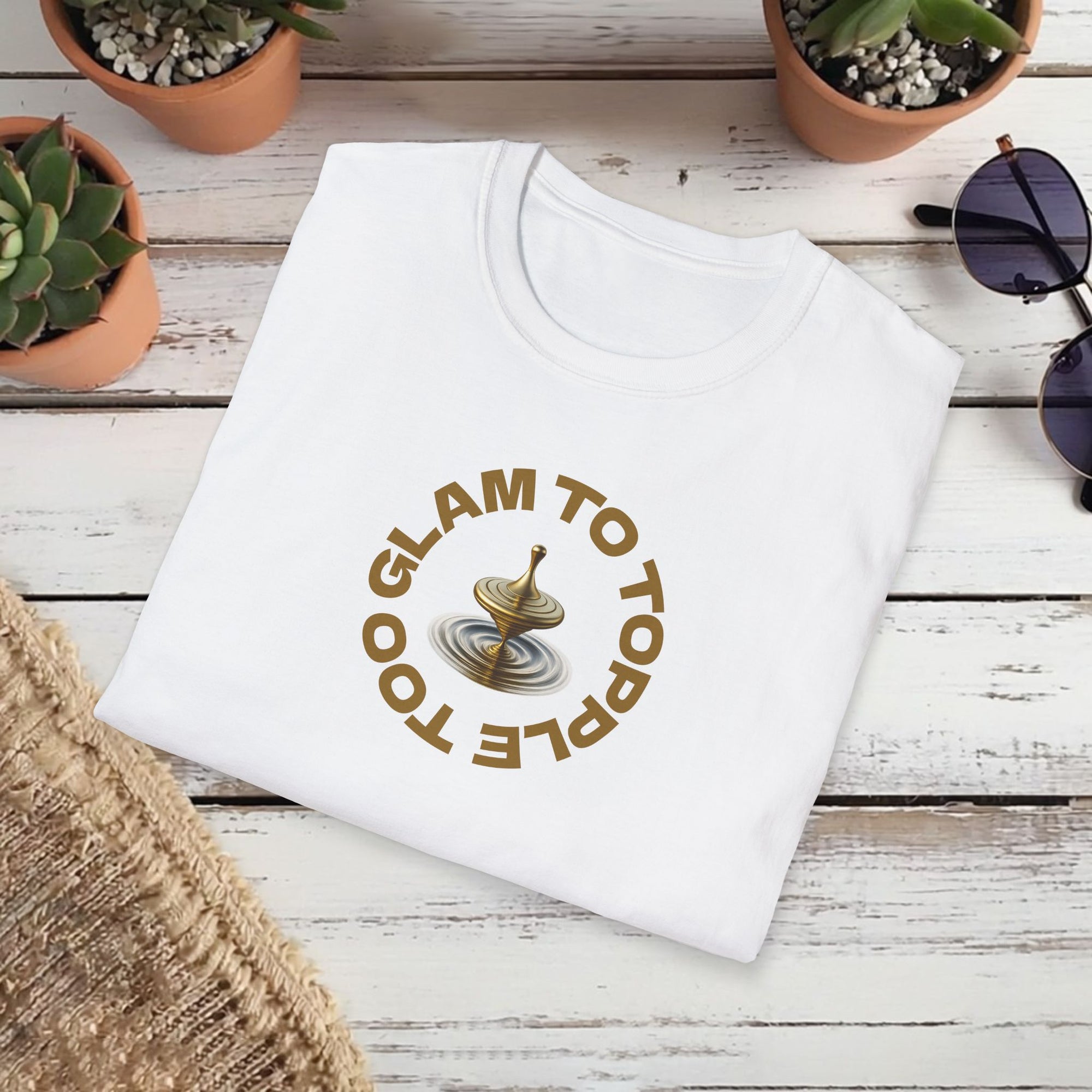 Too Glam to Topple T-Shirt – Funny Golden Spinning Top Tee | Glam & Balance Graphic Shirt