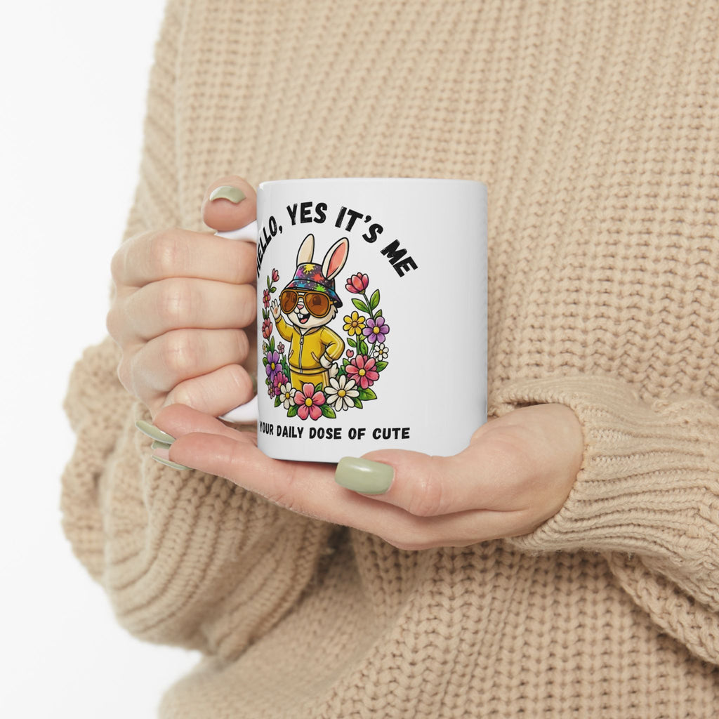 Cute Bunny Mug – “Hello, Yes It’s Me. Your Daily Dose of Cute” Ceramic Mug