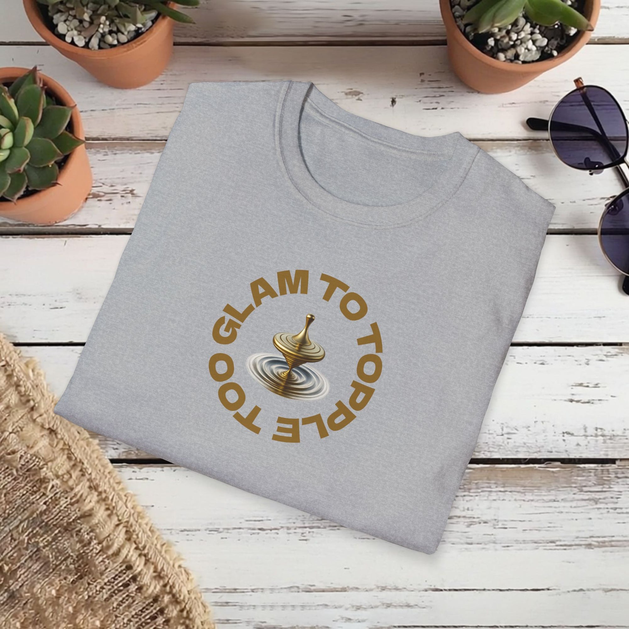 Too Glam to Topple T-Shirt – Funny Golden Spinning Top Tee | Glam & Balance Graphic Shirt
