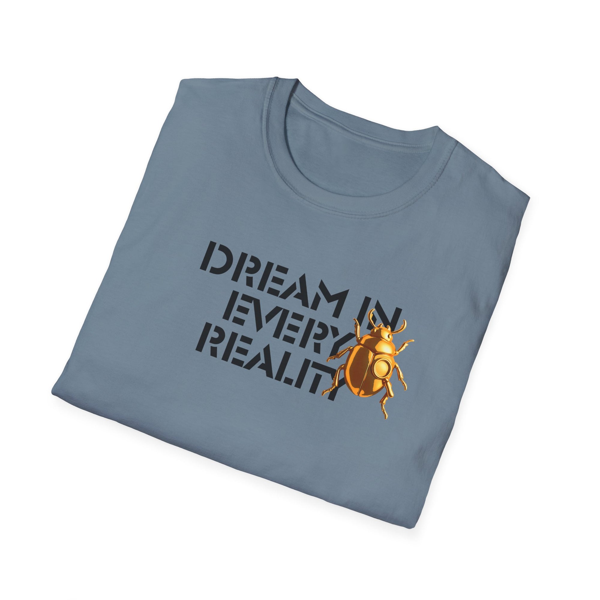 DREAM IN EVERY REALITY Code Breaker T-Shirt – Bold Text Unisex Shirt, Futuristic Typography Lovers Gift