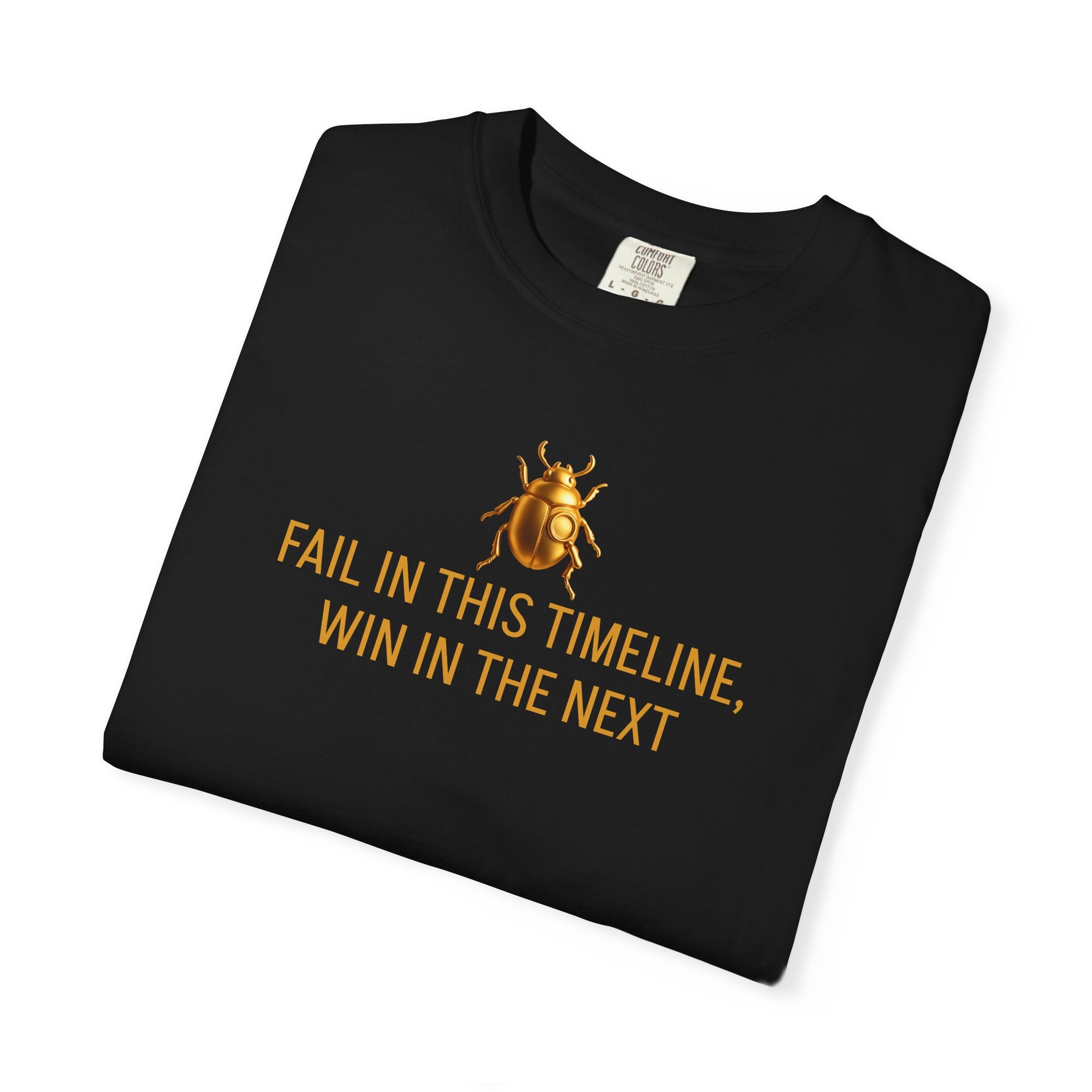 "FAIL IN THIS TIMELINE, WIN IN THE NEXT" Quote T-shirt