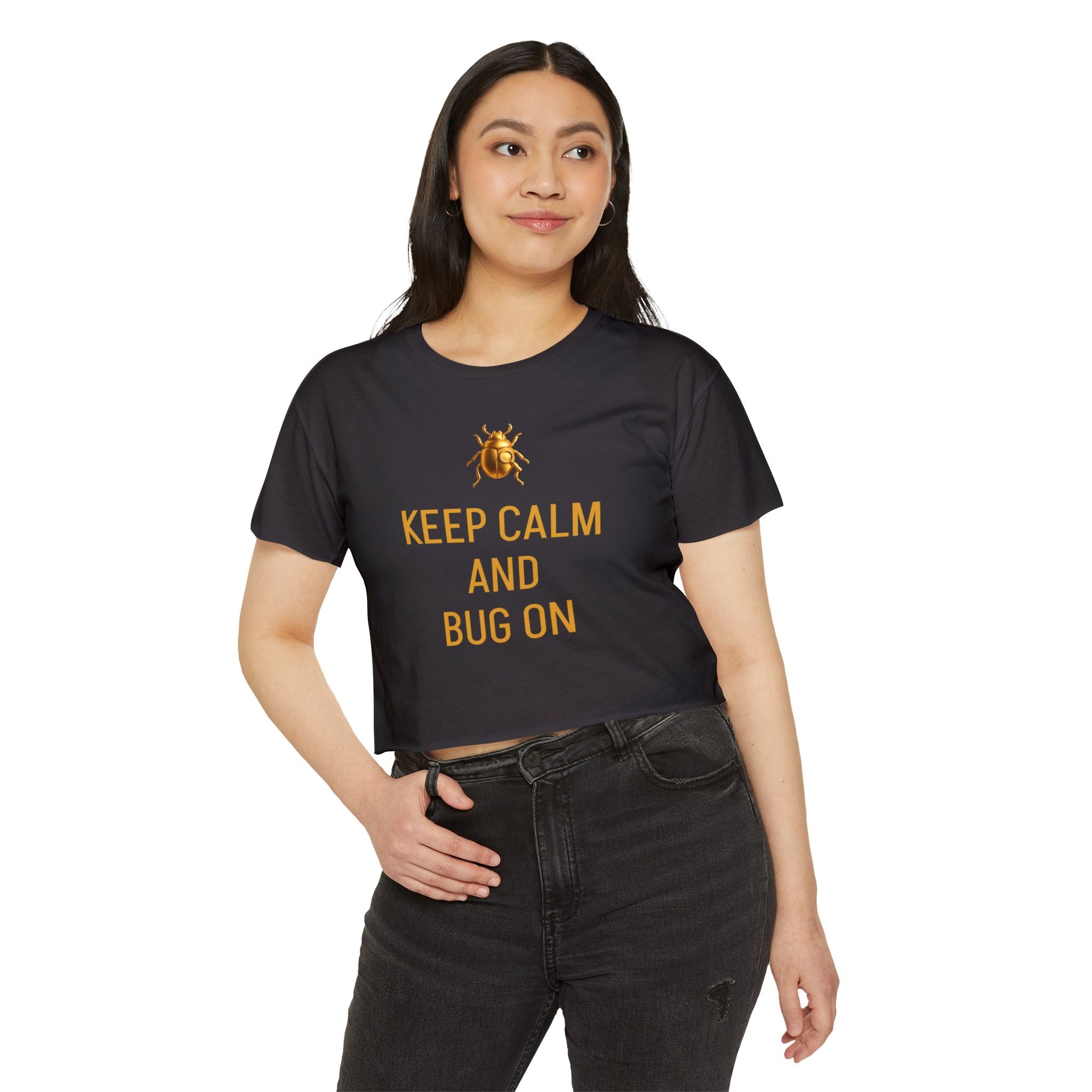 "KEEP CALM AND BUG ON" Women's Festival Crop Top