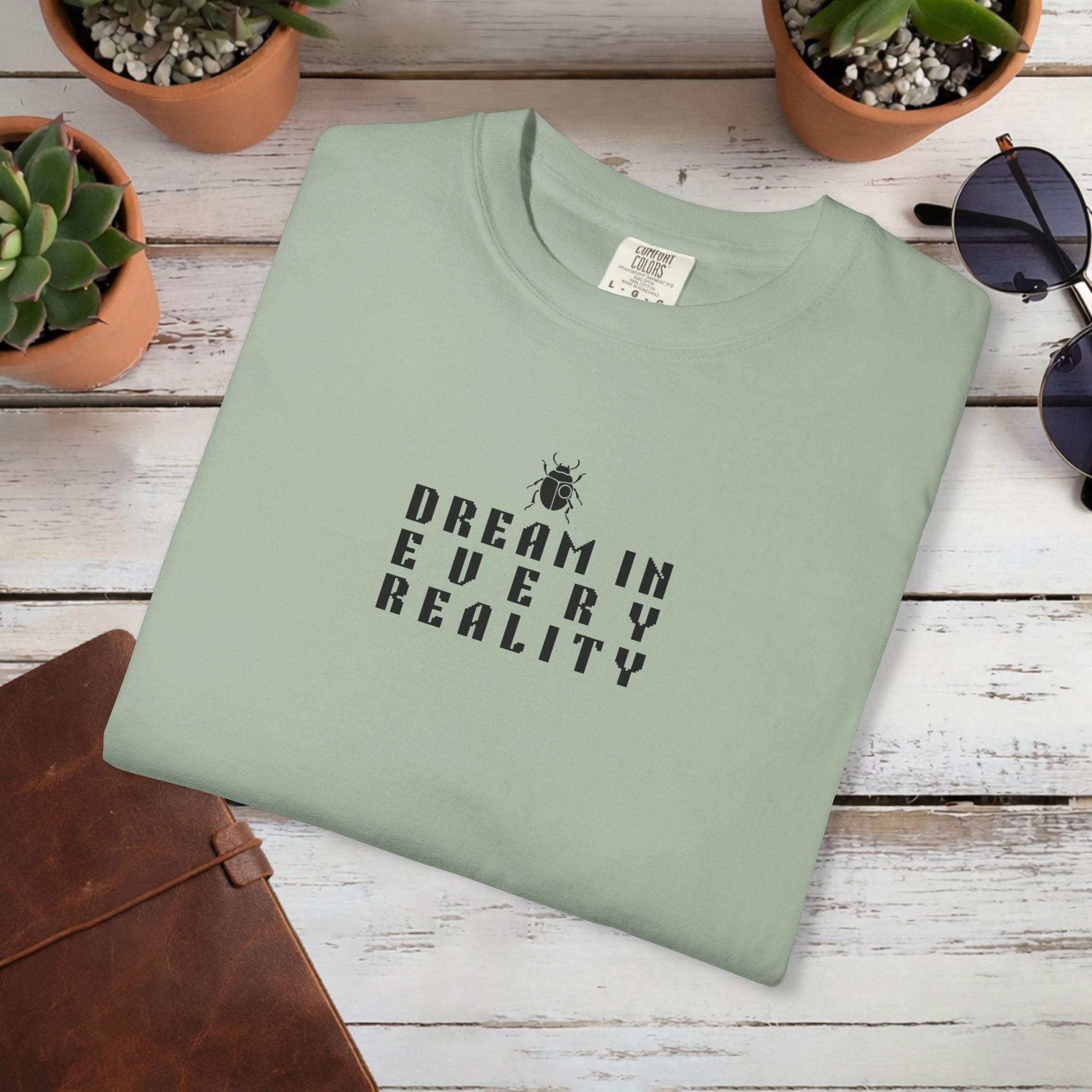Dream In Every Reality T Shirt | Minimalist Quote I Tee | Unisex Aesthetic Shirt | Inspirational Graphic T-Shirt