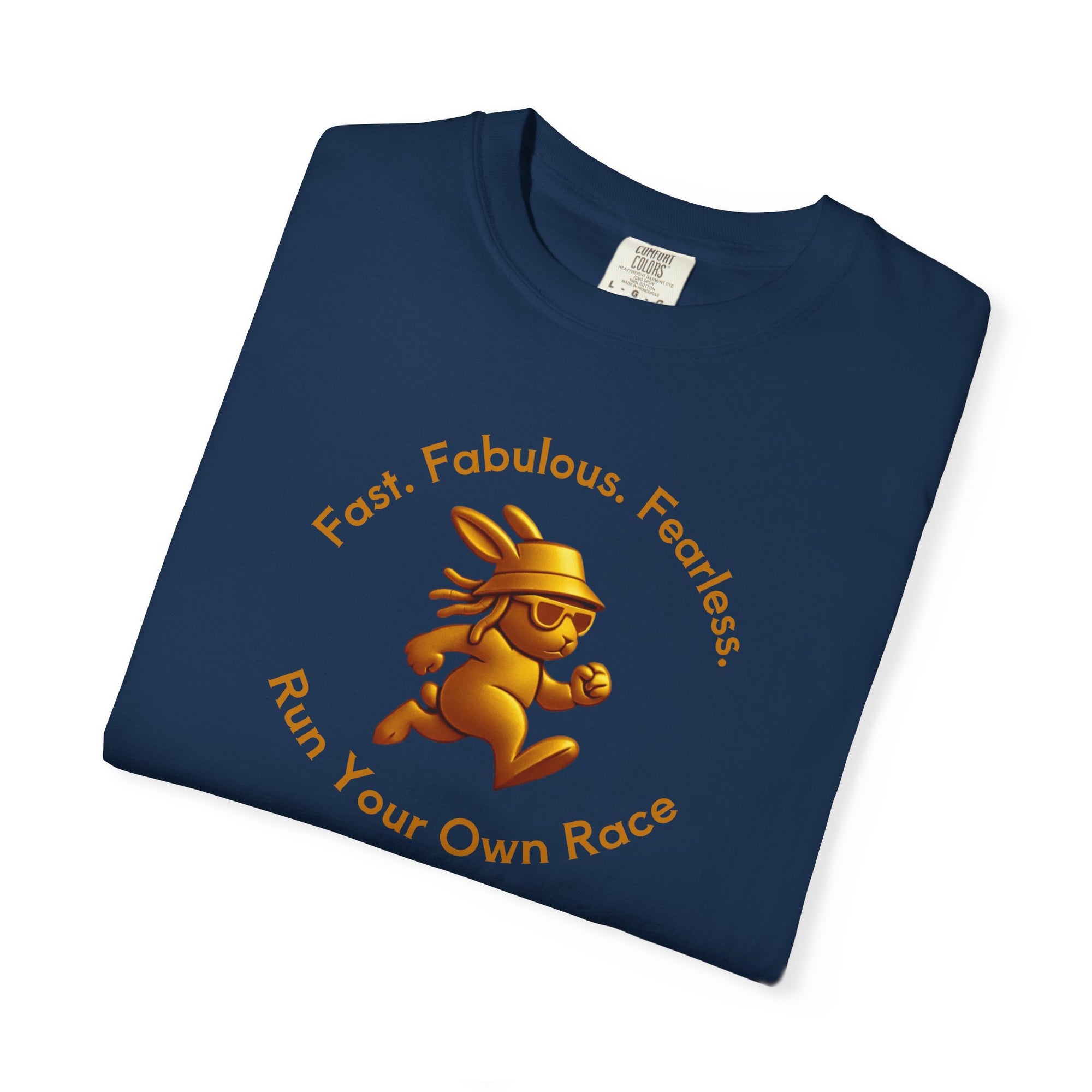 Fast. Fabulous. Fearless. – Gold Bunny Streetwear Tee | Run Your Own Race T Shirt