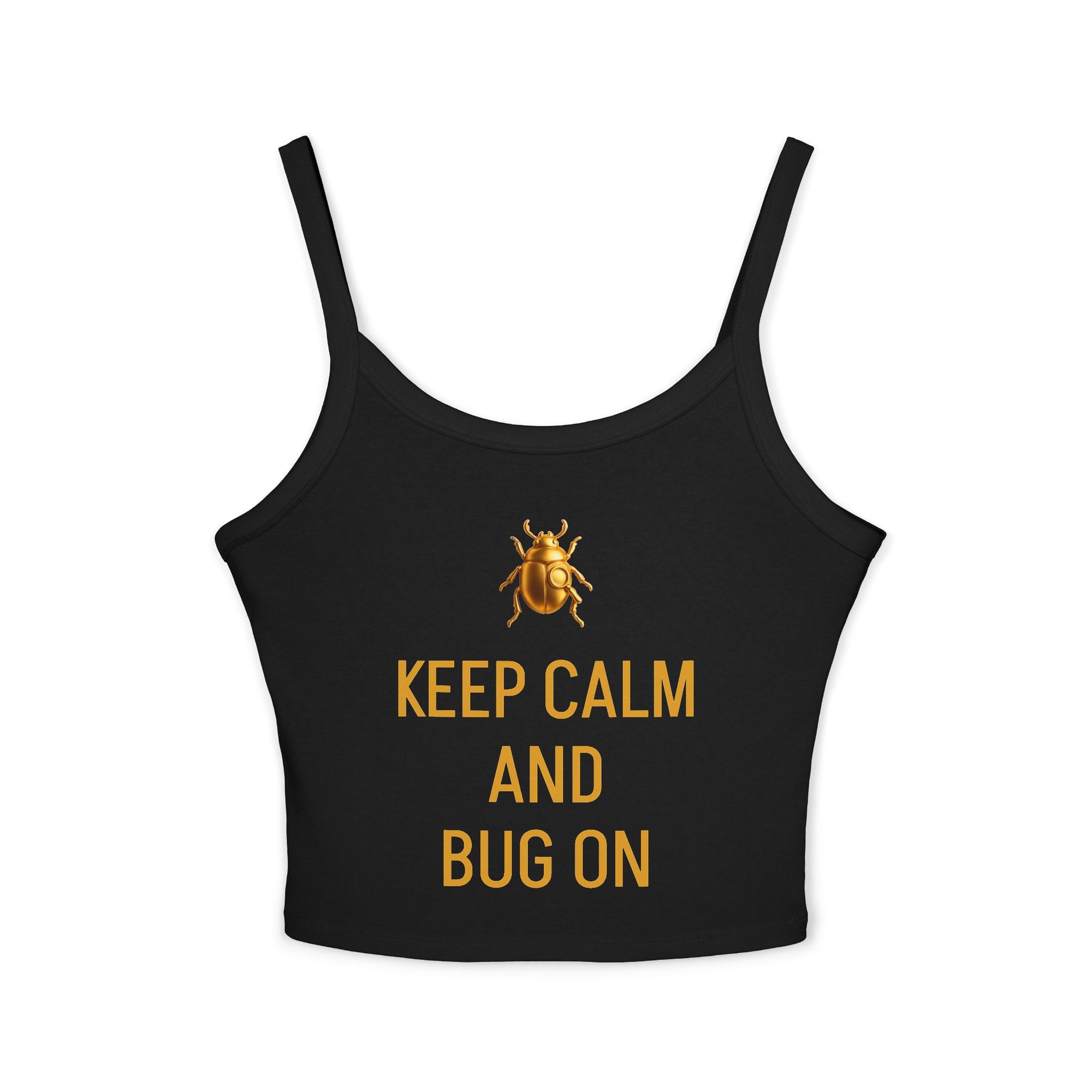 “KEEP CALM AND BUG ON” CROP TANK Golden Beetle Edition - Women's Spaghetti Strap Tank Top